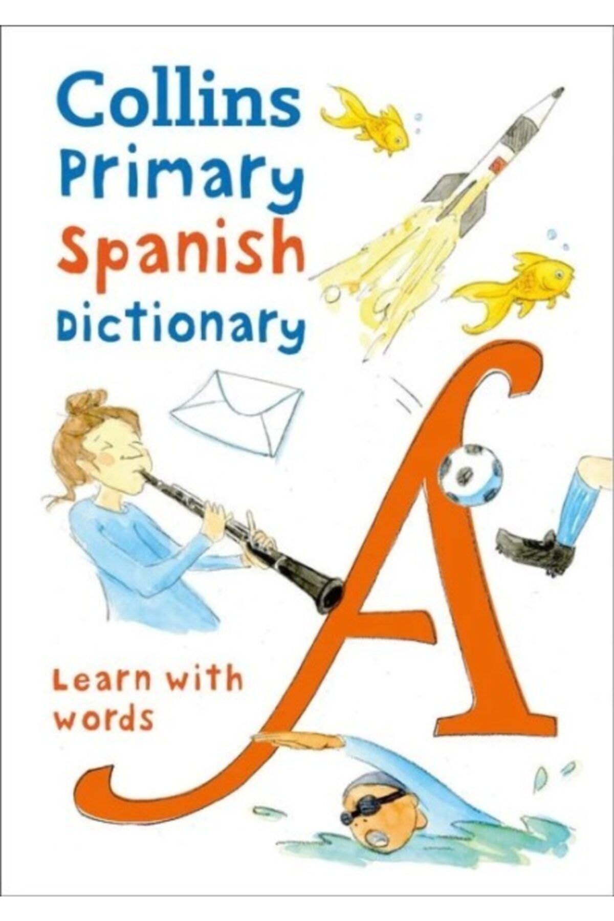 HarperCollins Publishers Collins Primary Spanish Dictionary -learn With Words