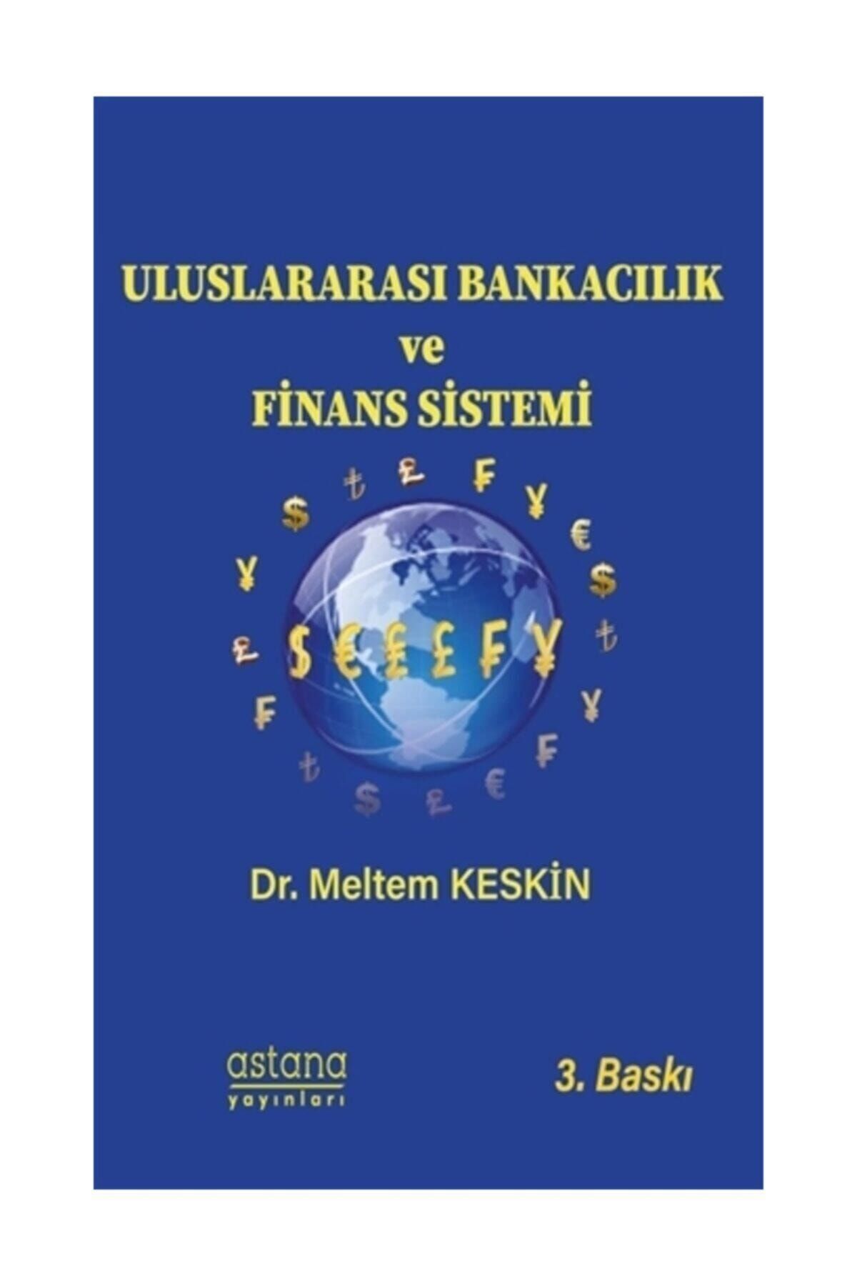 Astana Yayınları Uluslararası Bankacılık Ve Finans Sistemi