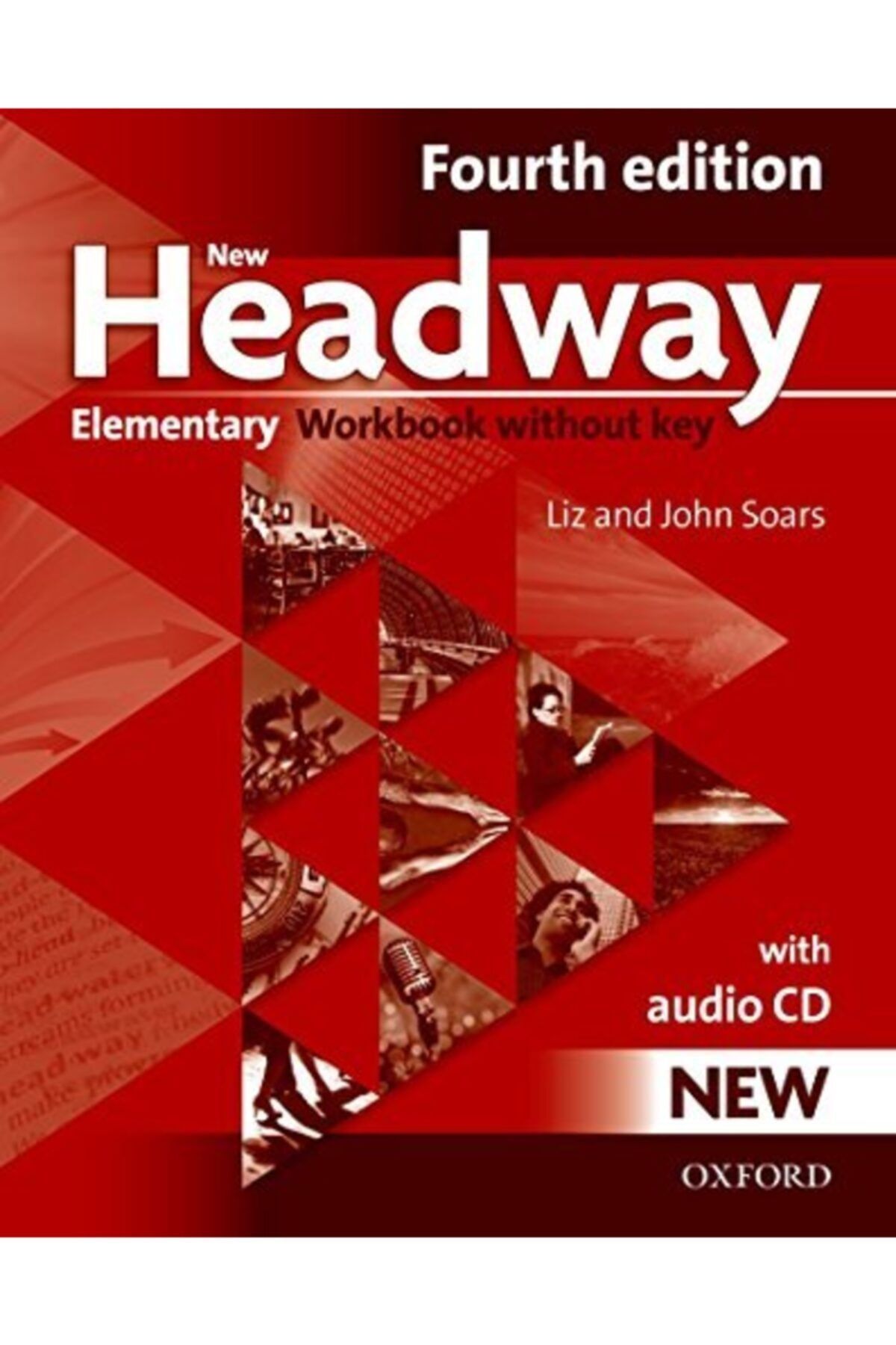 OXFORD UNIVERSITY PRESS New Headway 4th Edition Elementary. Workbook And Cd Without Key Pack (new Headway Fourth Edition)