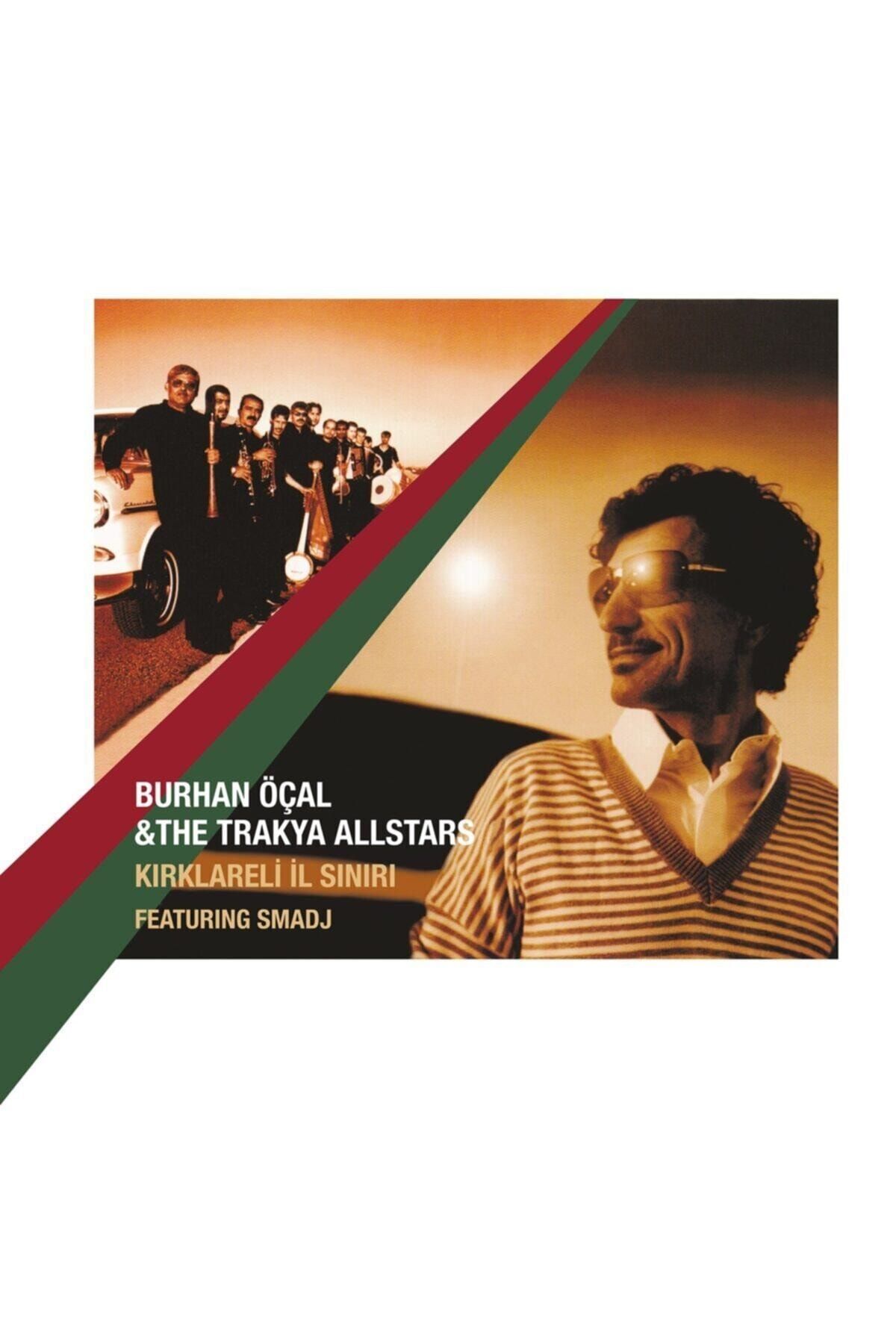 Plakbak Burhan Öçal & The Trakya All Stars Featuring Smadj Kırklareli Il Sınırı