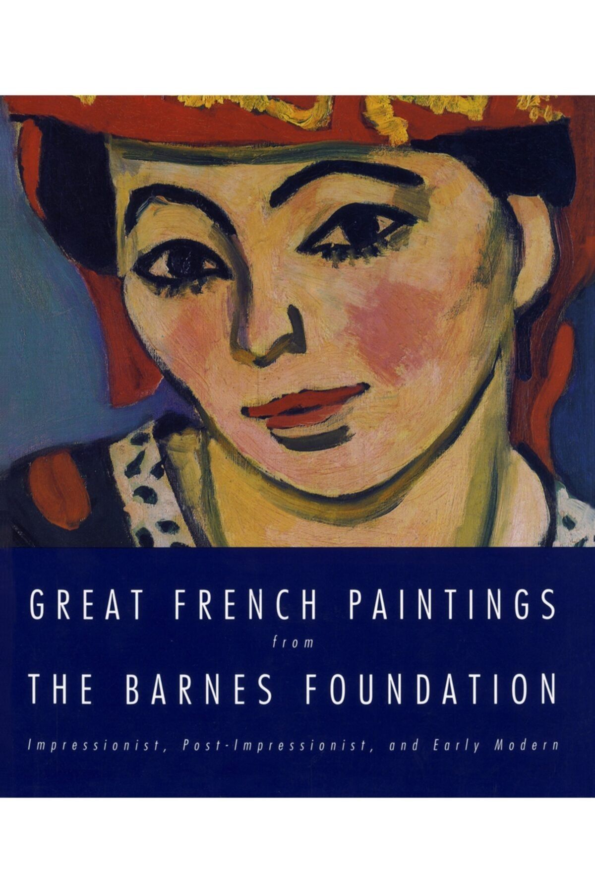 Knopf Great French Paintings From The Barnes Foundation: Impressionist, Post-impressionist, Kağıt Kapak