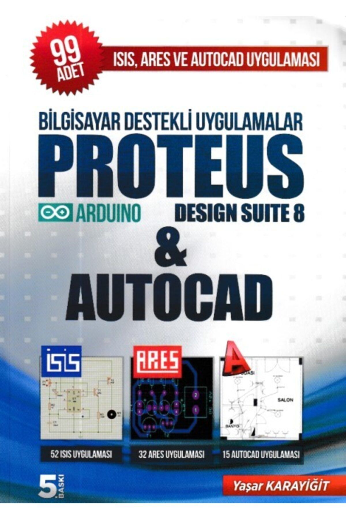 Yazarın Kendi Yayını Bilgisayar Destekli Uygulamalar Proteus Desing Suite 8 Ve Autocad