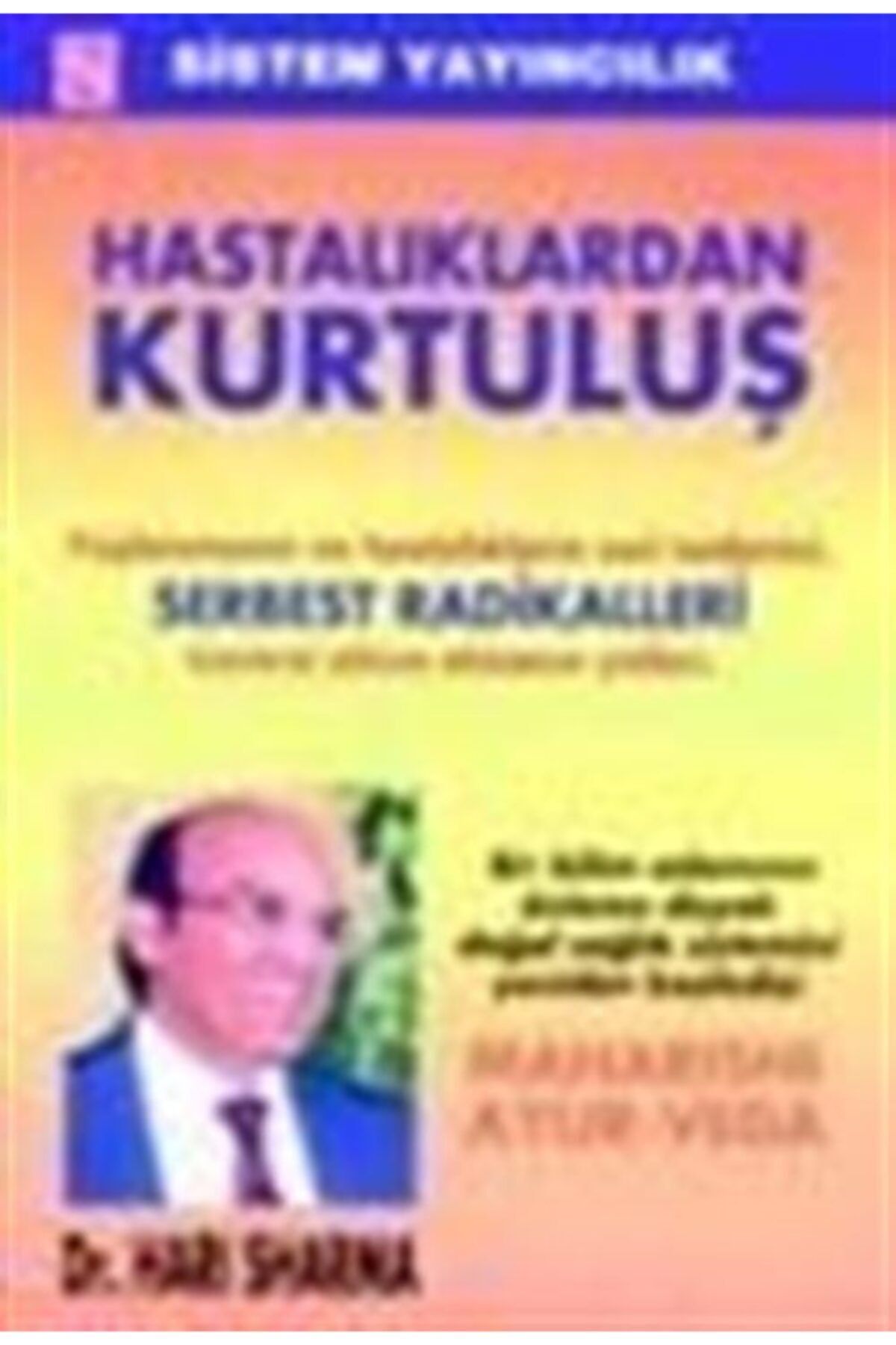 Sistem Yayıncılık Hastalıklardan Kurtuluş