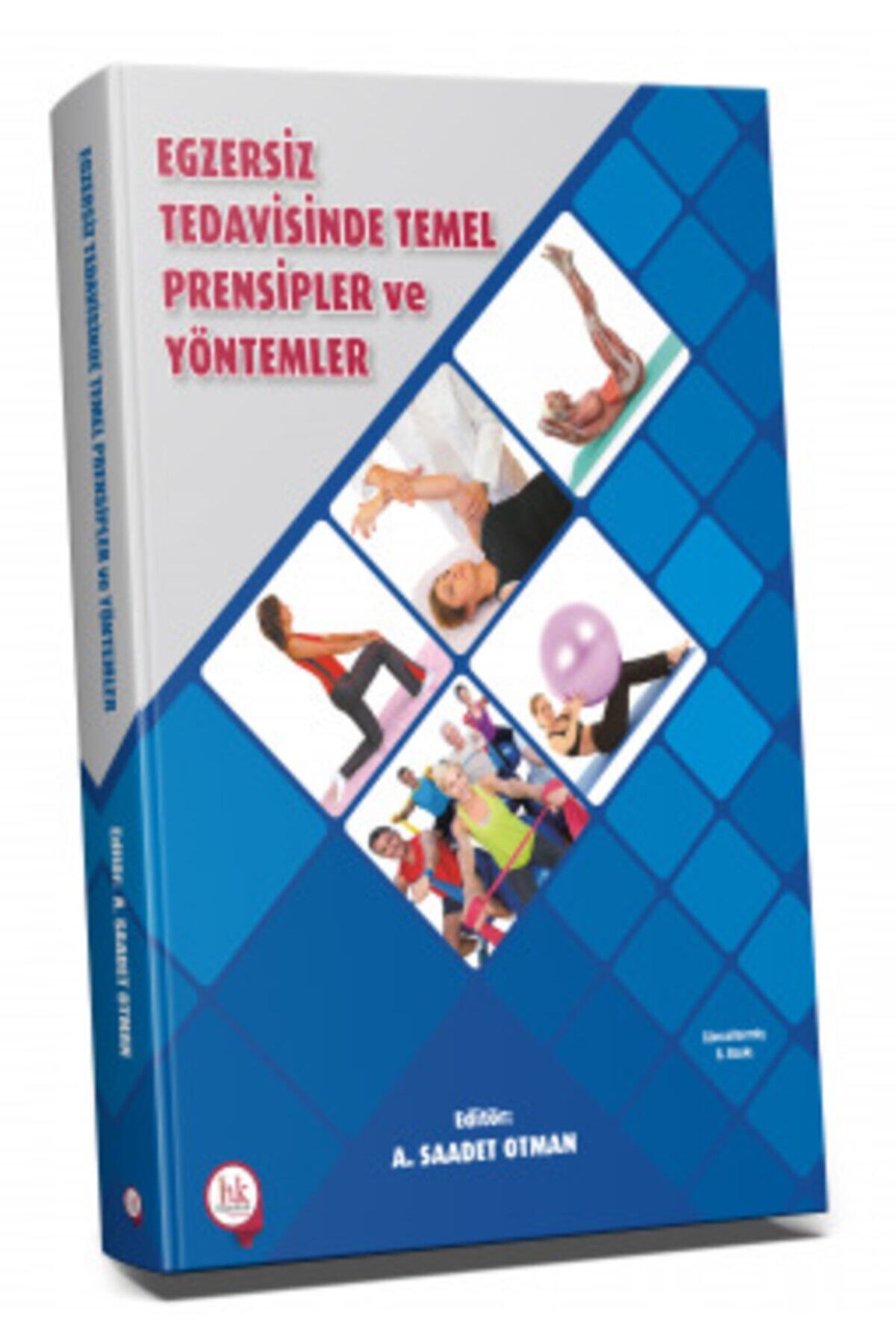 Hipokrat Kitabevi Egzersiz Tedavisinde Temel Prensipler Ve Yöntemler - Saadet Otman