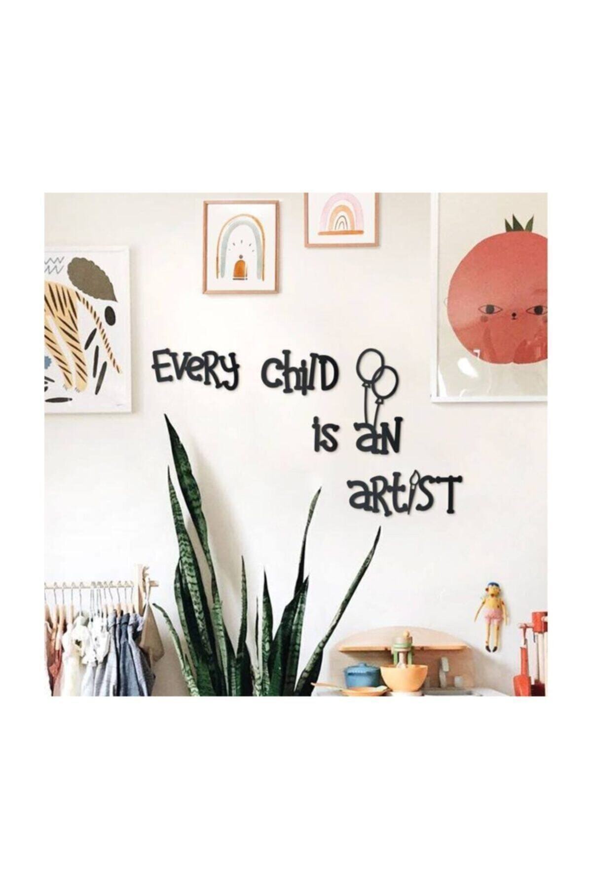 Yaşarlar Lazer Every Child Is An Artist Ahşap Duvar Yazısı