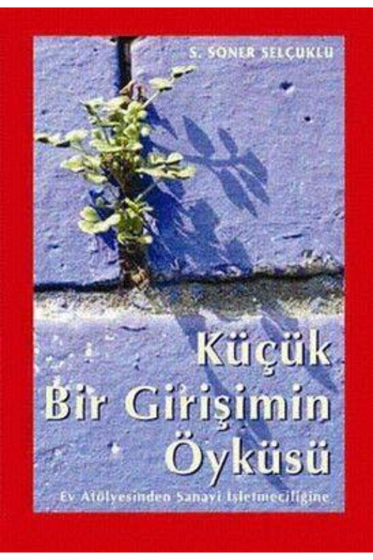 Sistem Yayıncılık Küçük Bir Girişimin Öyküsü - S. Soner Selçuk