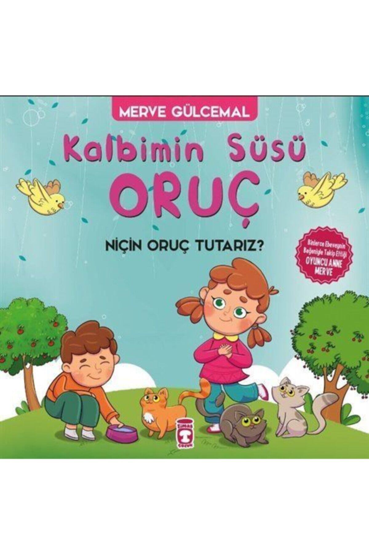 Timaş Çocuk Kalbimin Süsü Oruç - Niçin Oruç Tutarız