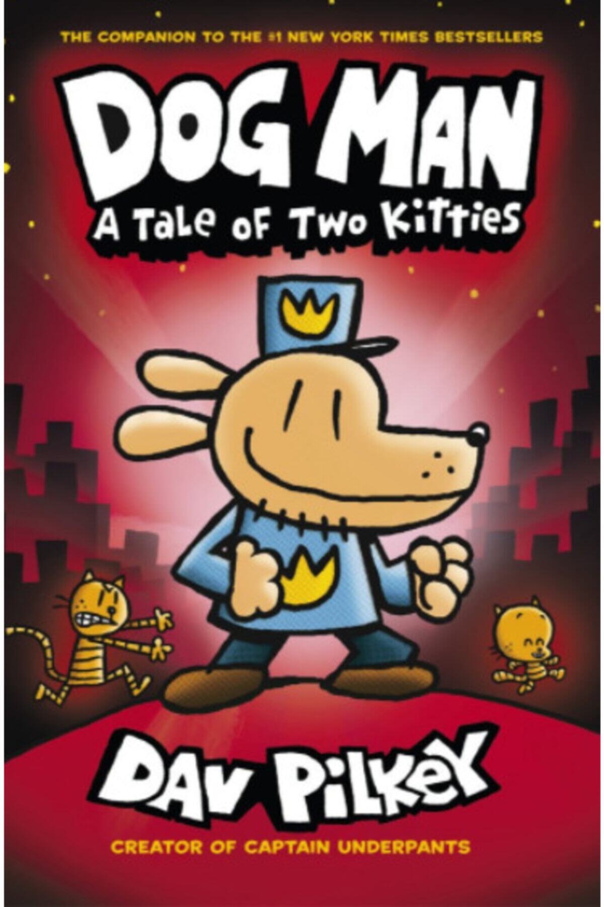 Scholastic Dog Man 3: A Tale Of Two Kitties Dav Pilkey
