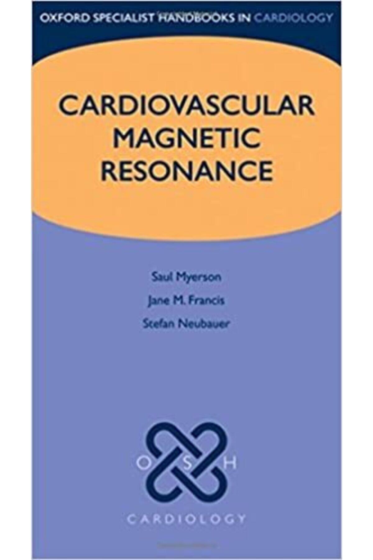 Nobel Tıp Kitabevi Cardiovascular Magnetic Resonance (oxford Specialist Handbooks In Cardiology)