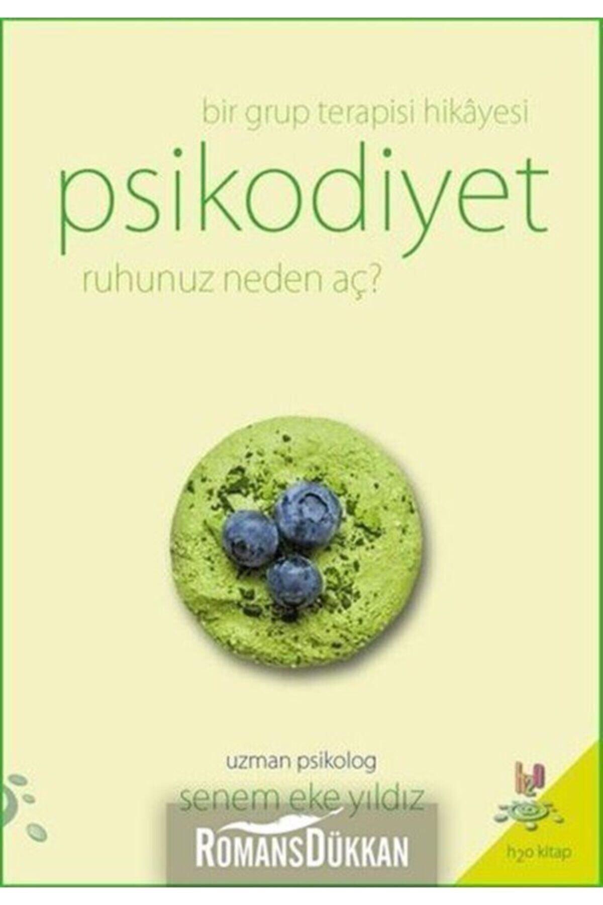 H2O Kitap Yayınları Bir Grup Terapisi Hikayesi Psikodiyet Ruhunuz Neden Aç
