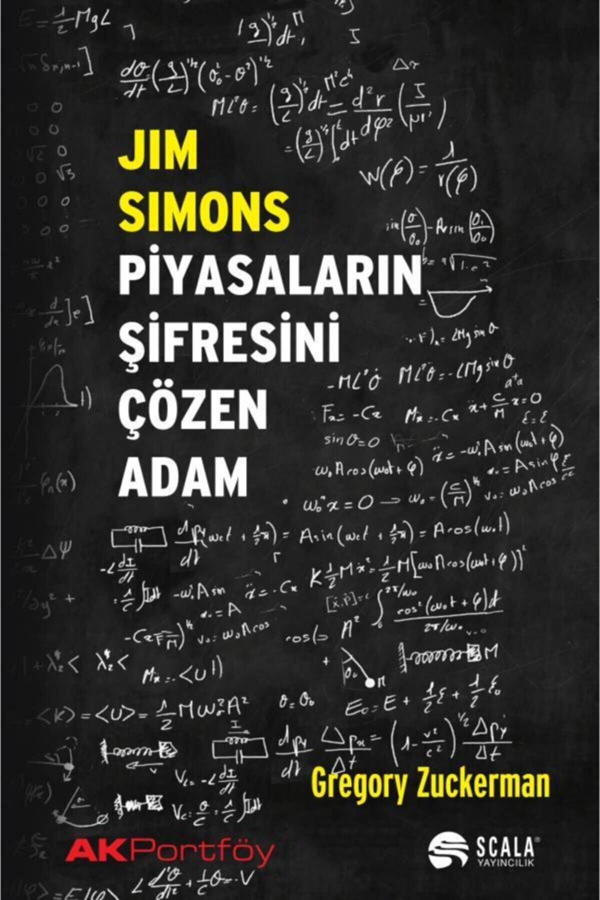 Scala Yayıncılık Jim Simons Piyasaların Şifresini Çözen Adam