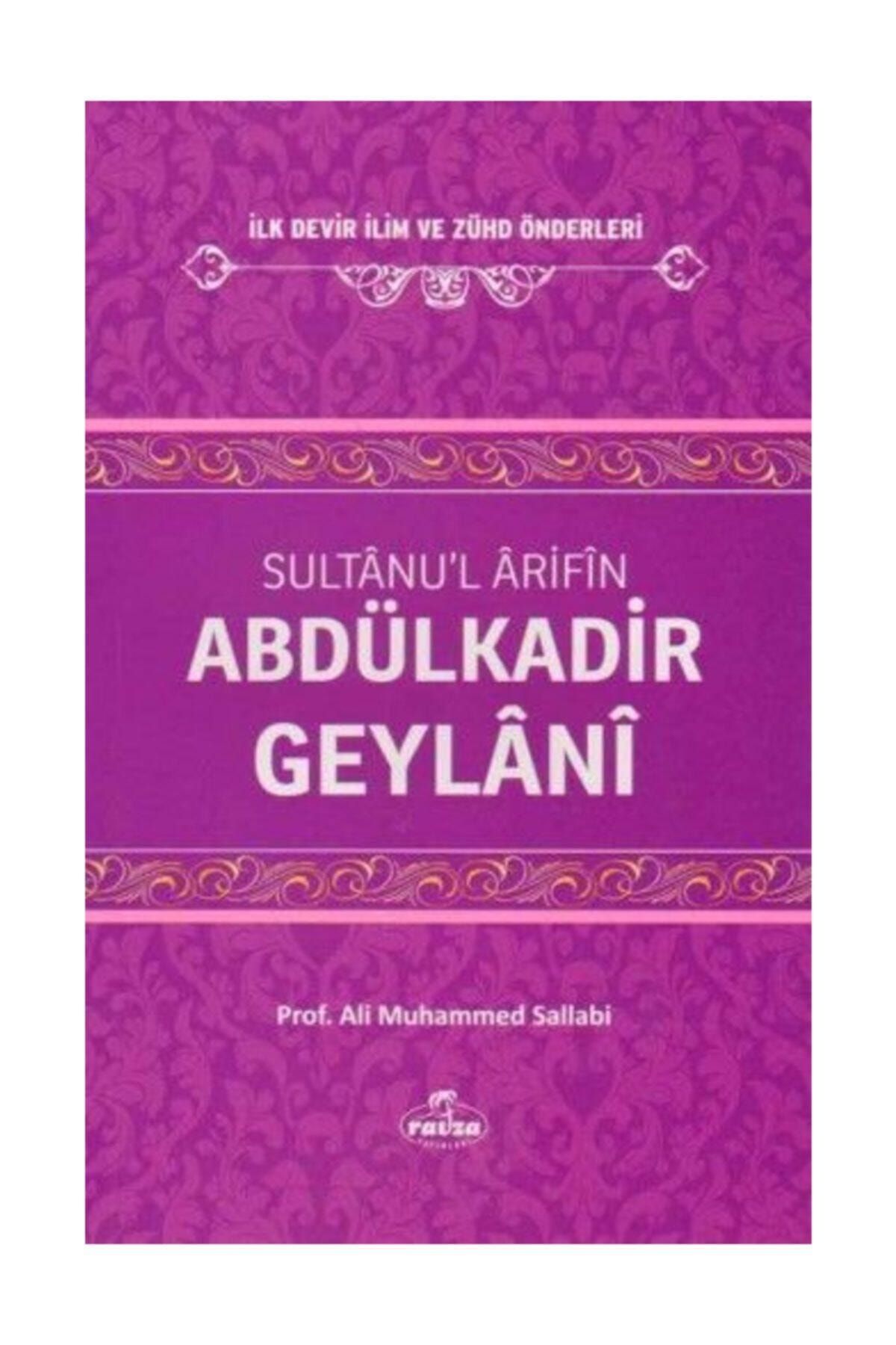 Ravza Yayınları Sultanu'l Arifin Abdülkadir Geylani - Ali Muhammed Sallabi 9786054411696