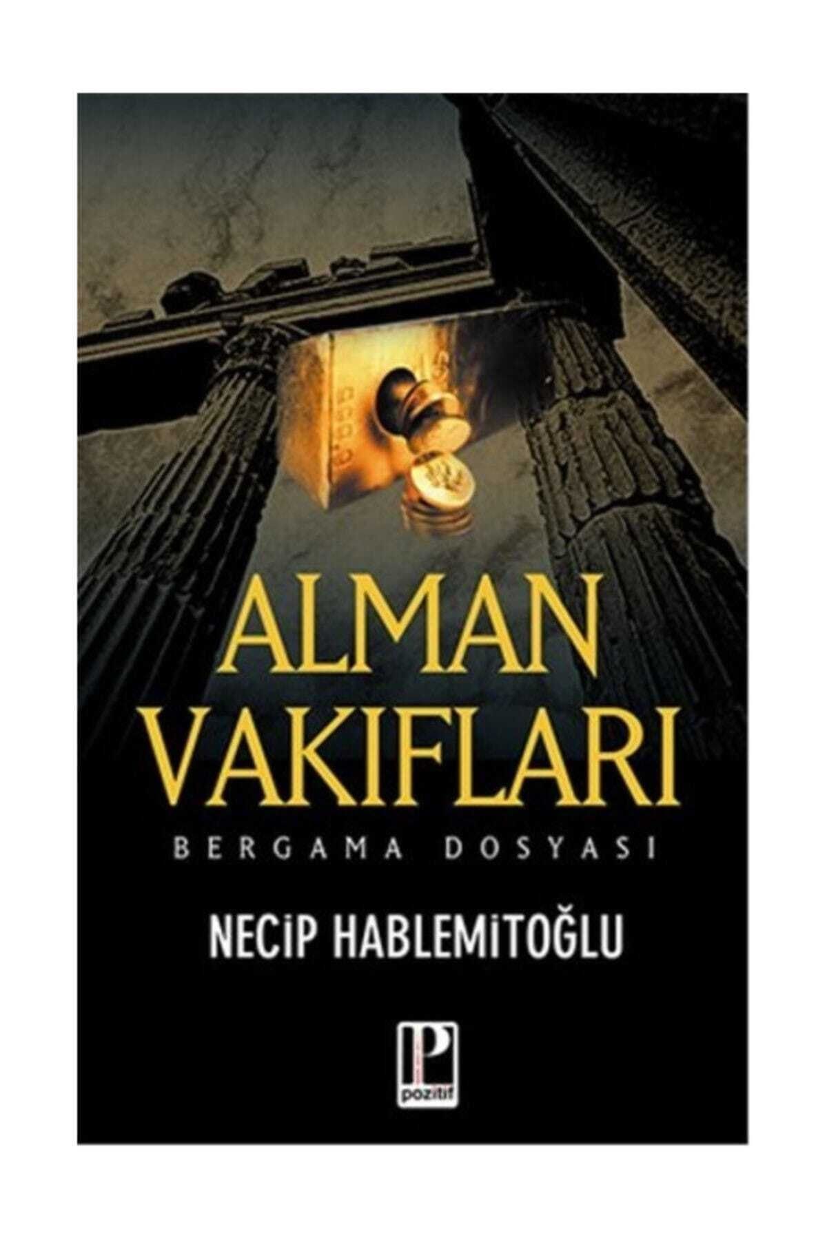Pozitif Yayınları Alman Vakıfları Bergama Dosyası
