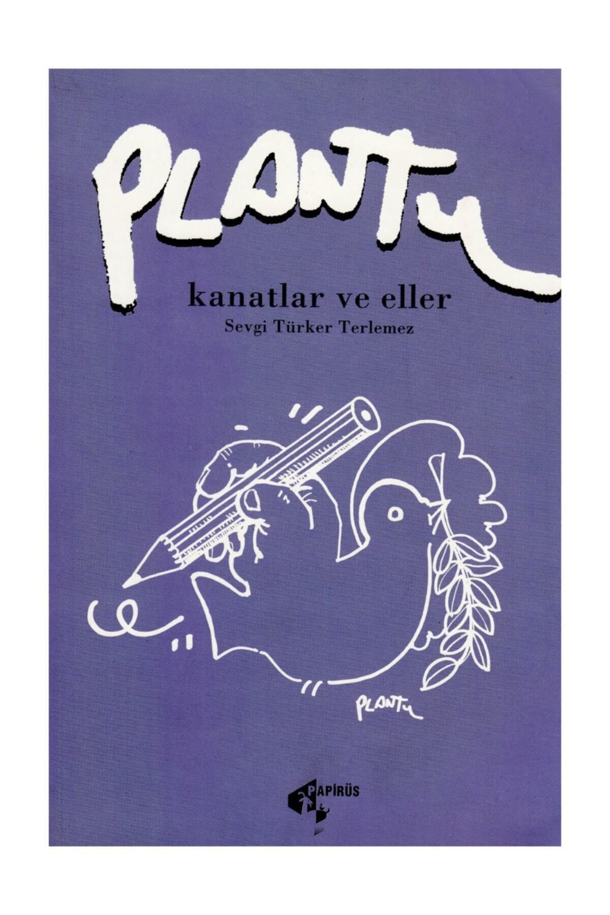 Papirüs Yayınevi Plantu/kanatlar Ve Eller
