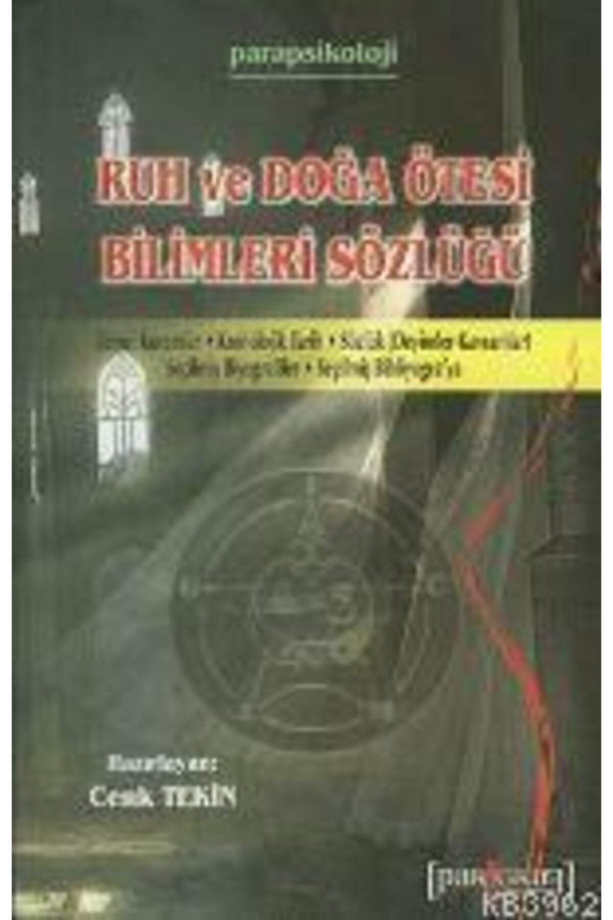Paragrafın Şifresi Yayınları Ruh Ve Doğa Ötesi Bilimleri Sözlüğü