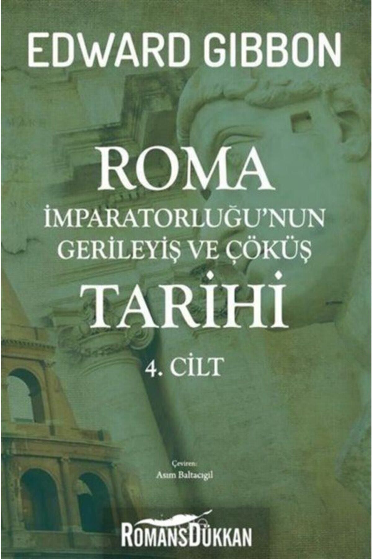 İndie Yayınları Roma Imparatorluğu'nun Gerileyiş Ve Çöküş Tarihi 4. Cilt - Edward Gibbon