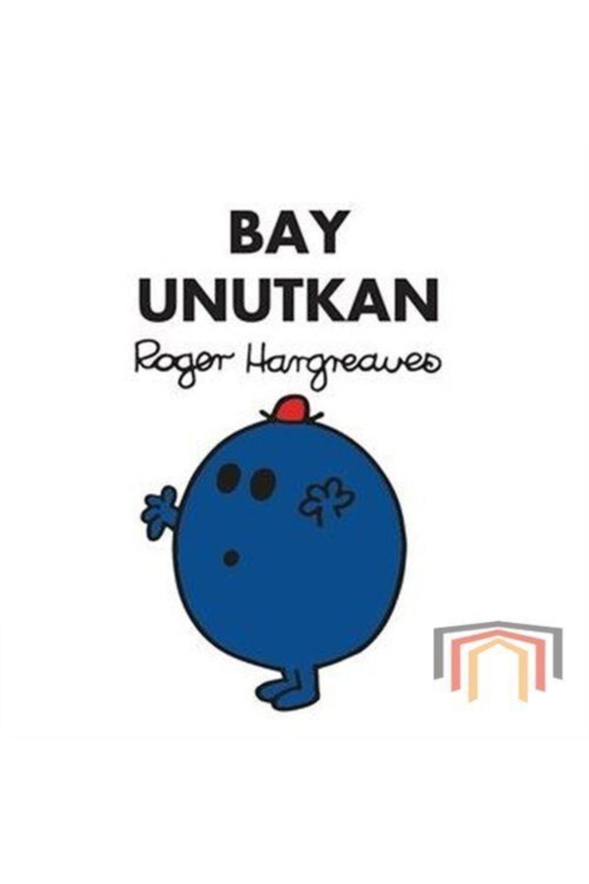DOĞAN EGMONT ÇOCUK KİTAPLARI Bay Unutkan