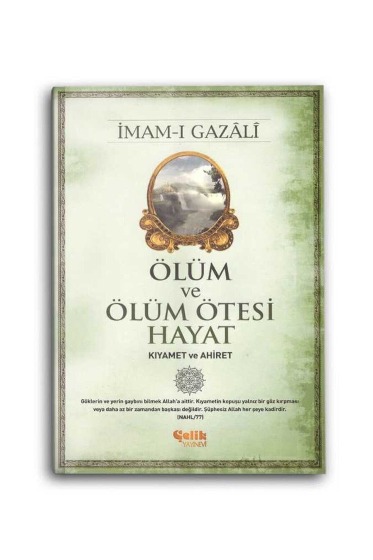 Çelik Yayınevi Kıyamet ve Ahiret  İmam-ı Gazali