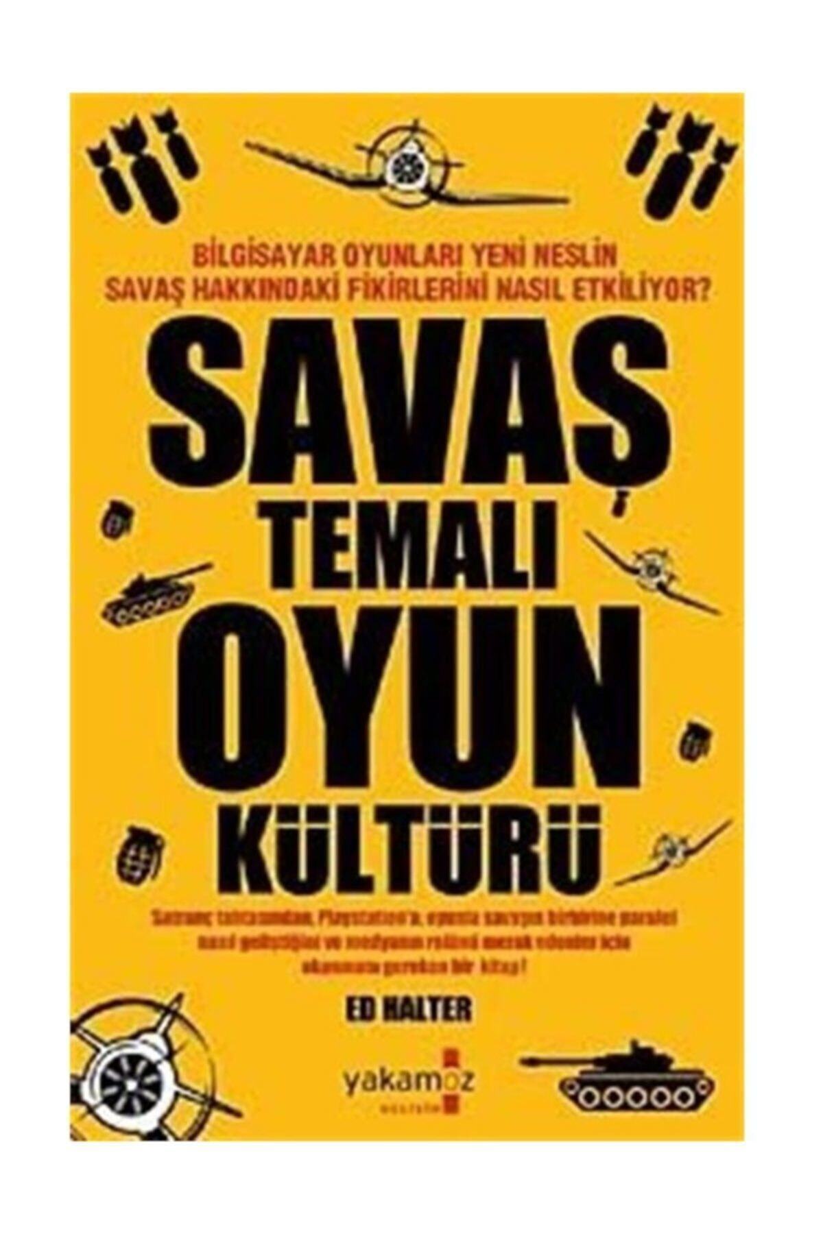 Yakamoz Yayınları Savaş Temalı Oyun Kültürü