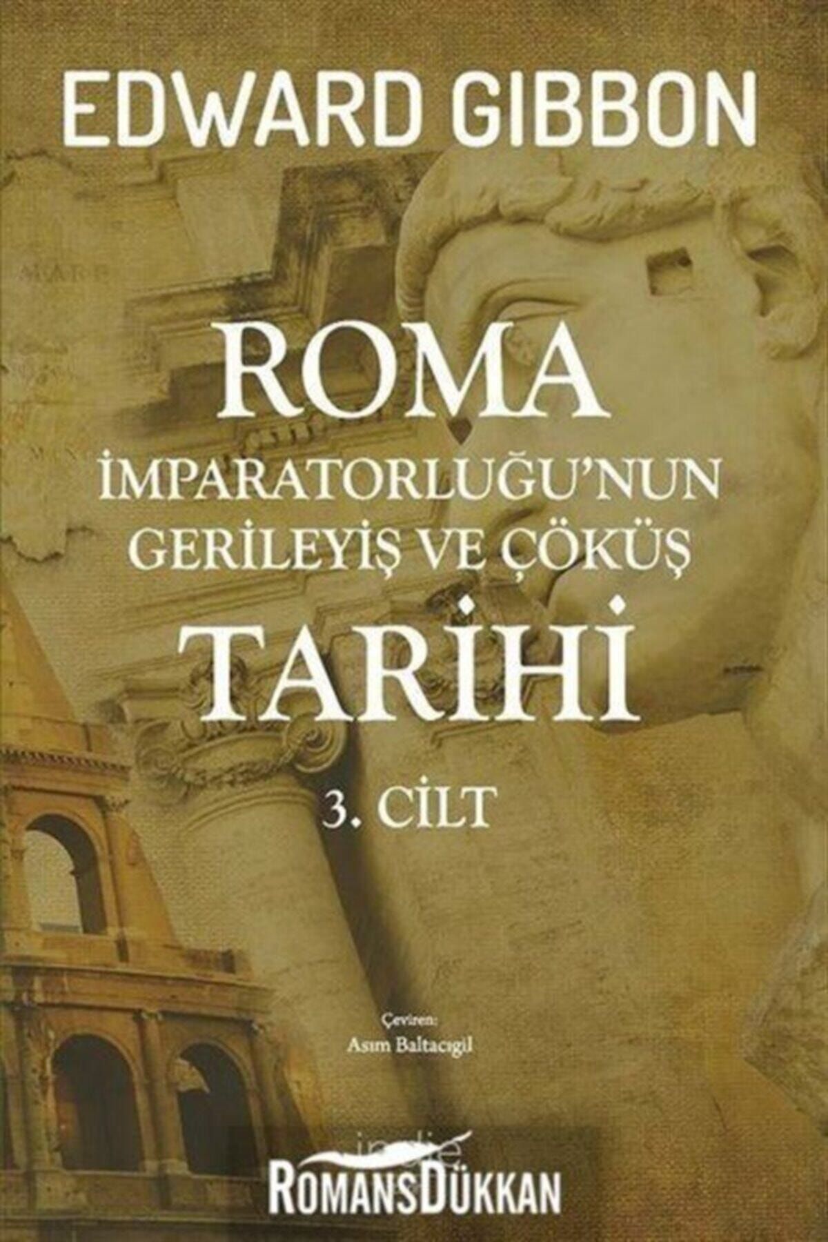 İndie Yayınları Roma Imparatorluğu'nun Gerileyiş Ve Çöküş Tarihi 3. Cilt - Edward Gibbon