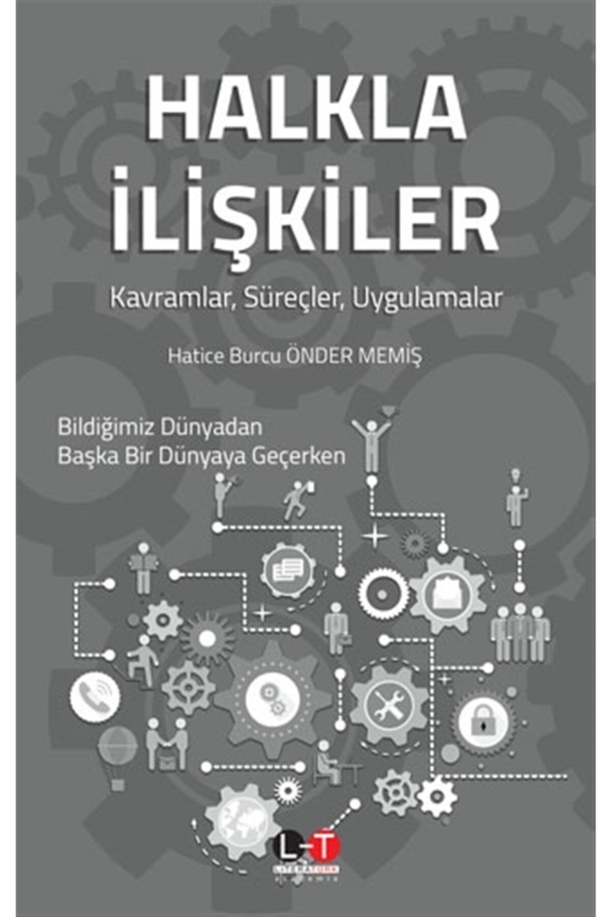 Literatürk Academia Halkla Ilişkiler - Hatice Burcu Önder Memiş 9786057474285