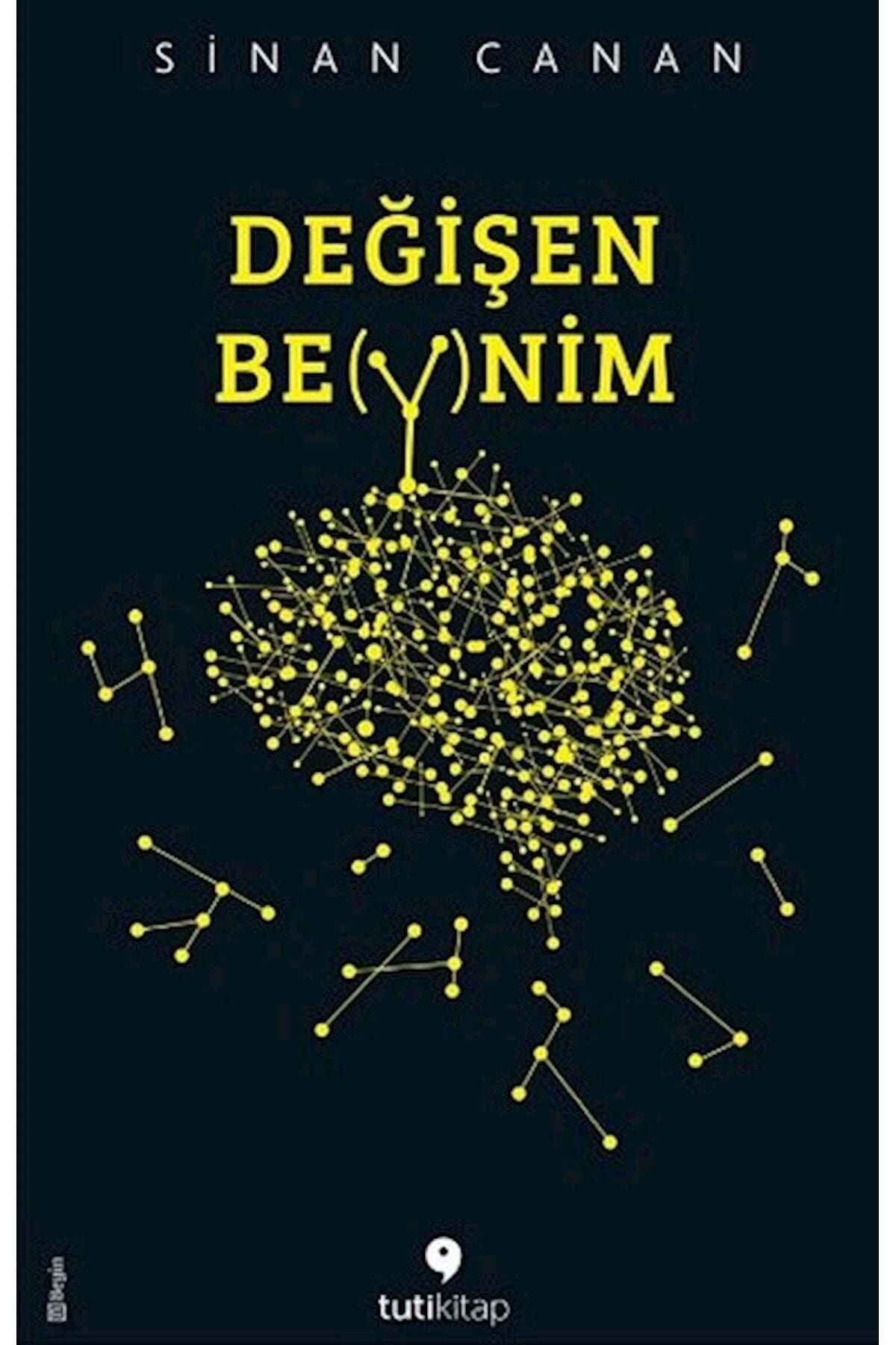 Tuti Kitap Değişen Beynim - Sinan Canan