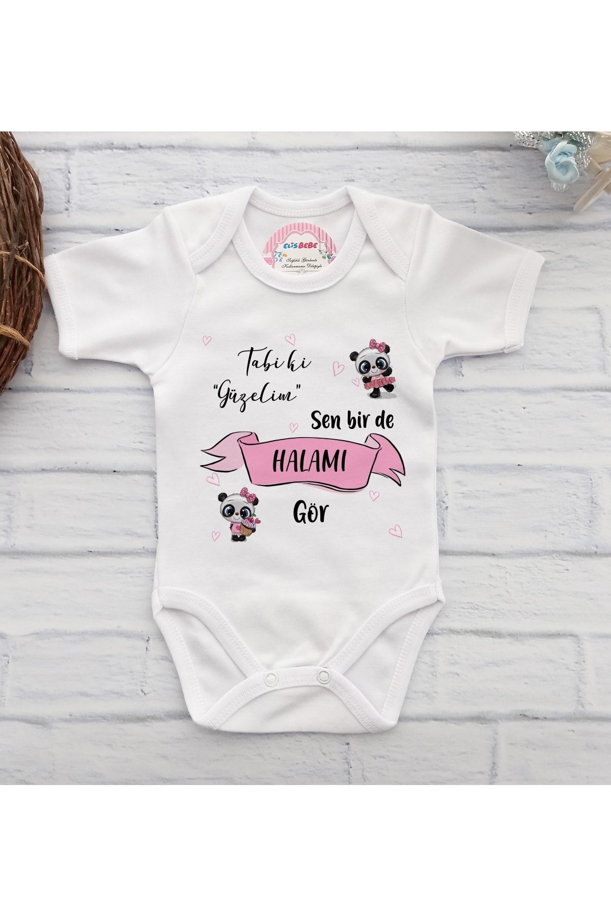 Elis Bebe Sen Bir De Halamı Gör Baskılı Zıbın Hala Badi