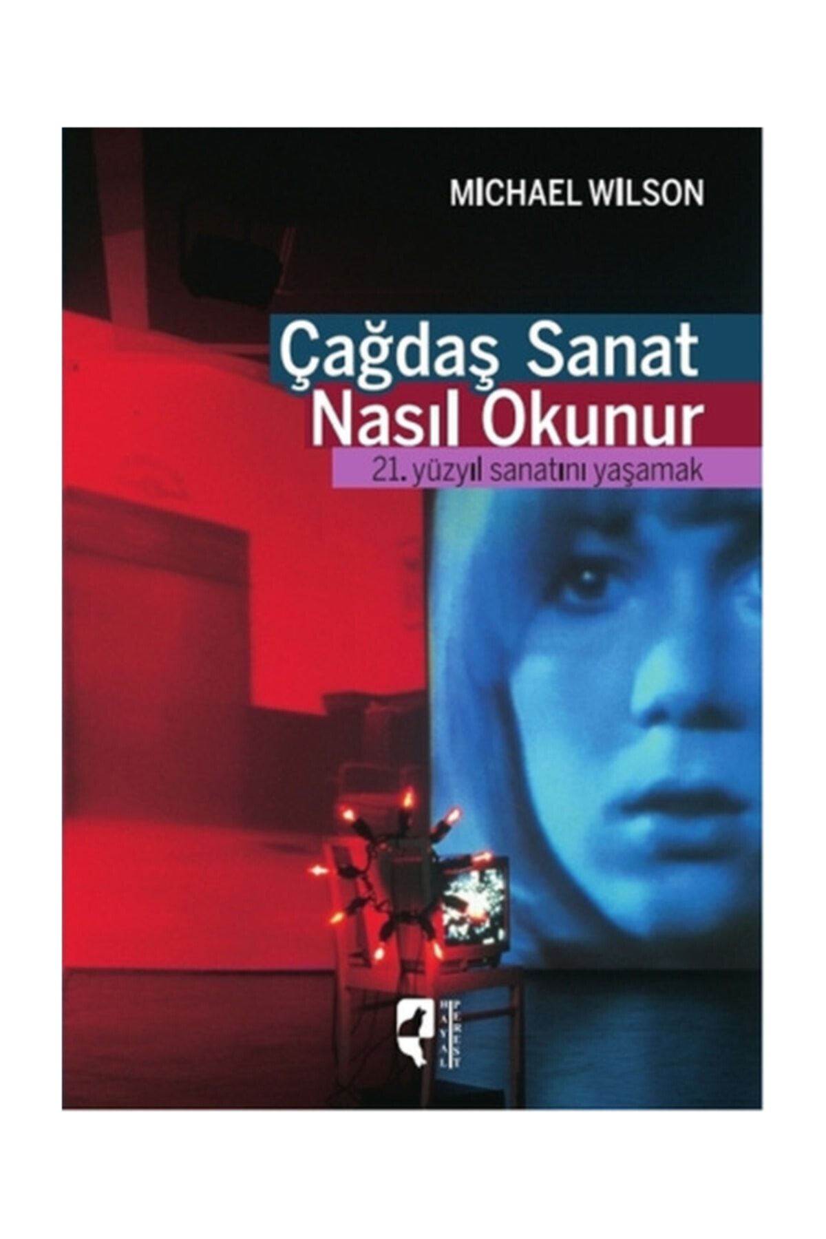 Hayalperest Yayınevi Çağdaş Sanat Nasıl Okunur - Michael Wilson