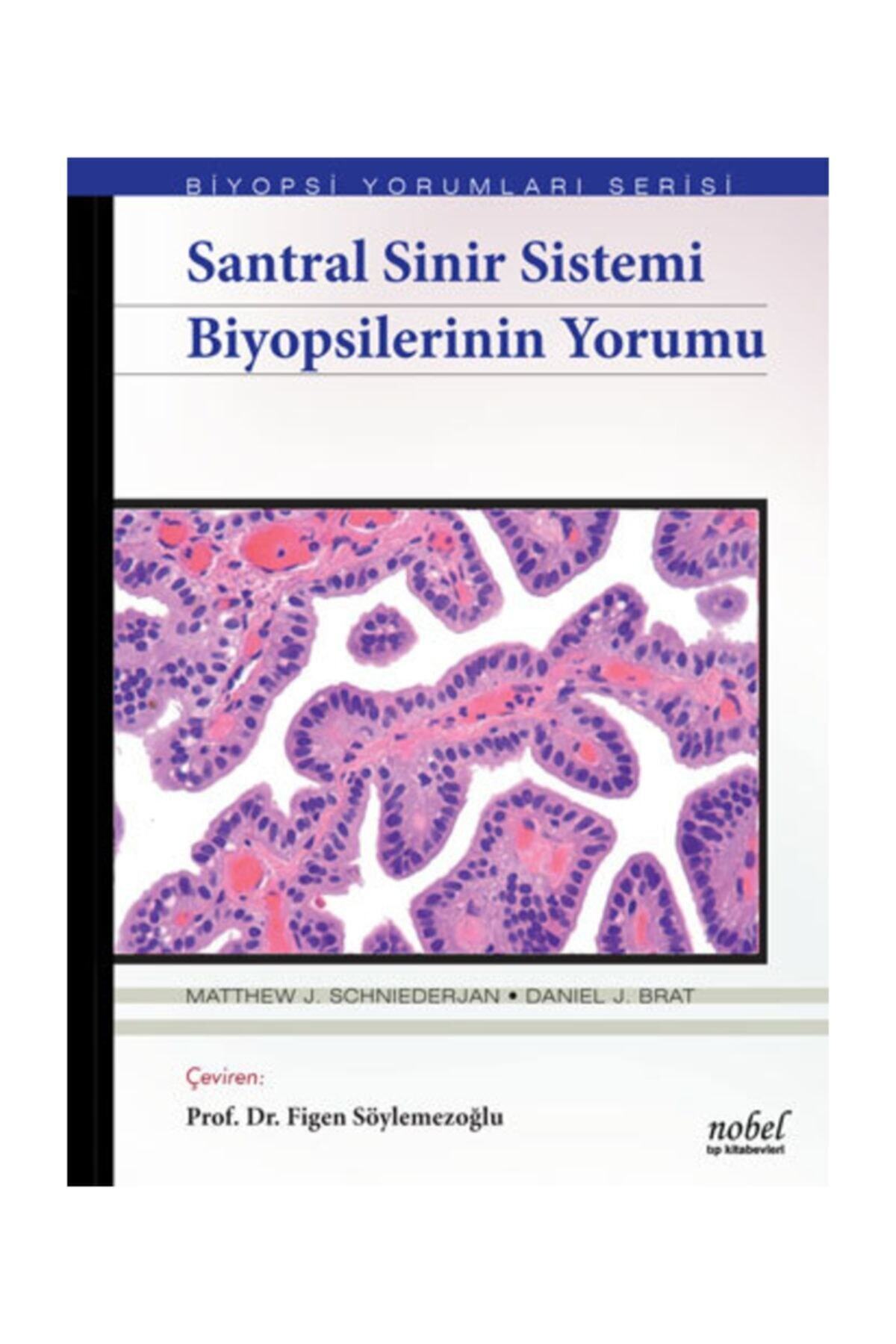 Nobel Tıp Kitabevi Biyopsilerin Yorumu:santral Sinir Sistemi