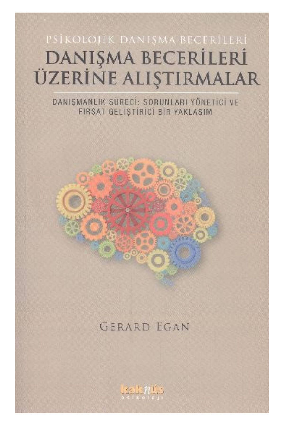 Kaknüs Yayınları Danışma Becerileri Üzerine Alıştırmalar Gerard Egan