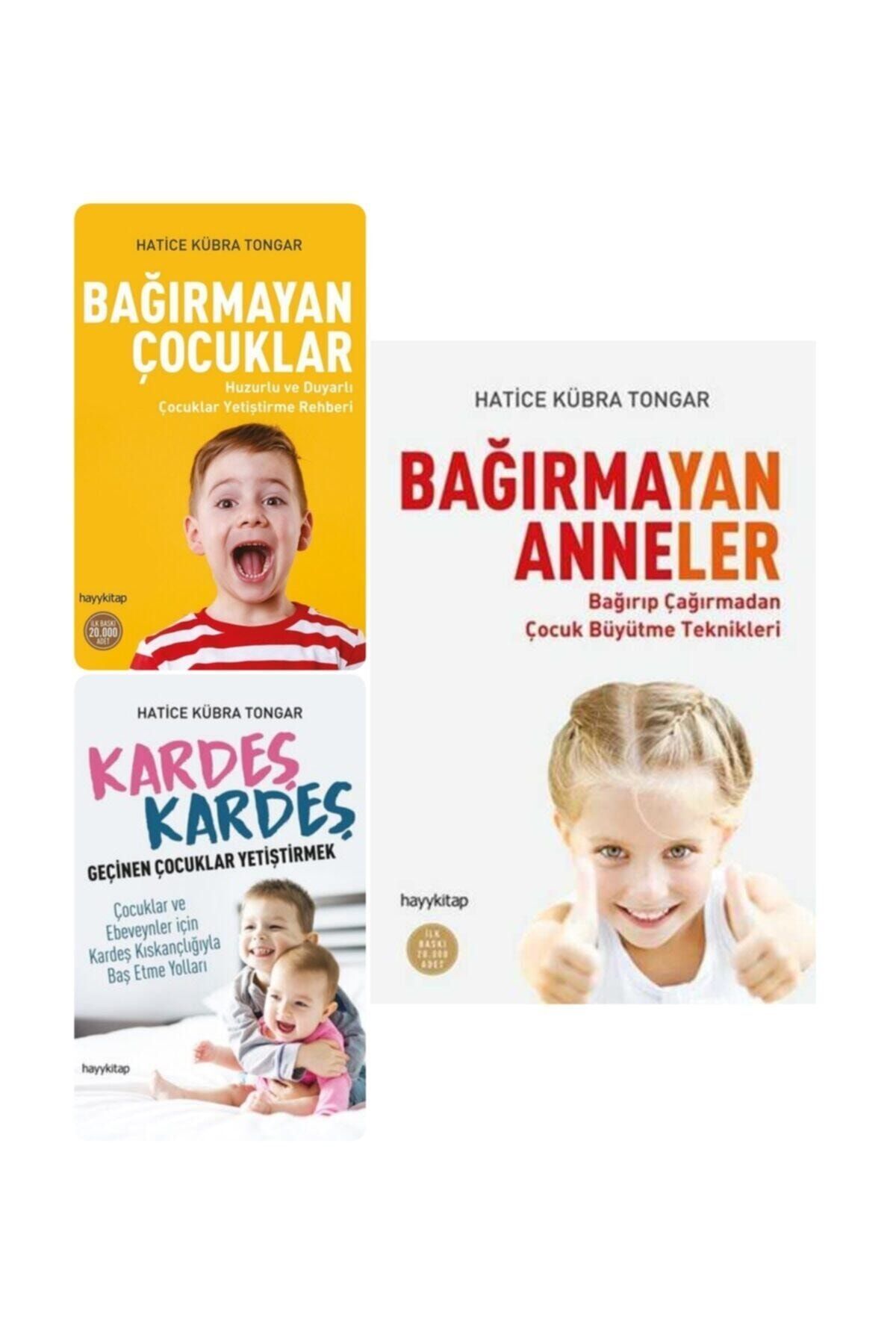 Hayykitap Hatice Kübra Tongar Çocuk Eğitim Seti Bağırmayan Anneler - Bağırmayan Çocuklar - Kardeş Kardeş