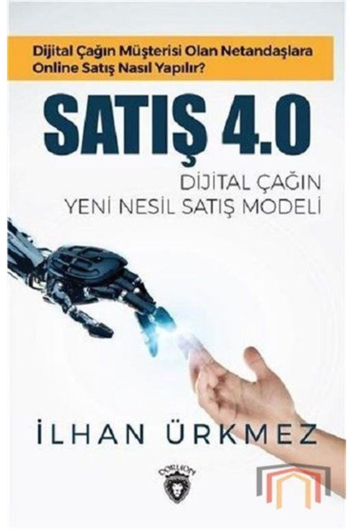Dorlion Yayınevi Satış 4.0 Dijital Çağın Yeni Nesil Satış Modeli