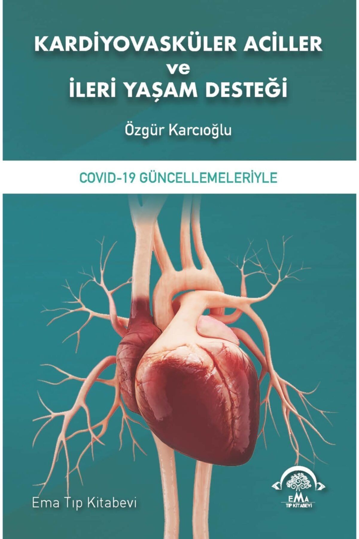 Ema Tıp Kitabevi Kardiyovasküler Aciller ve İleri Yaşam Desteği
