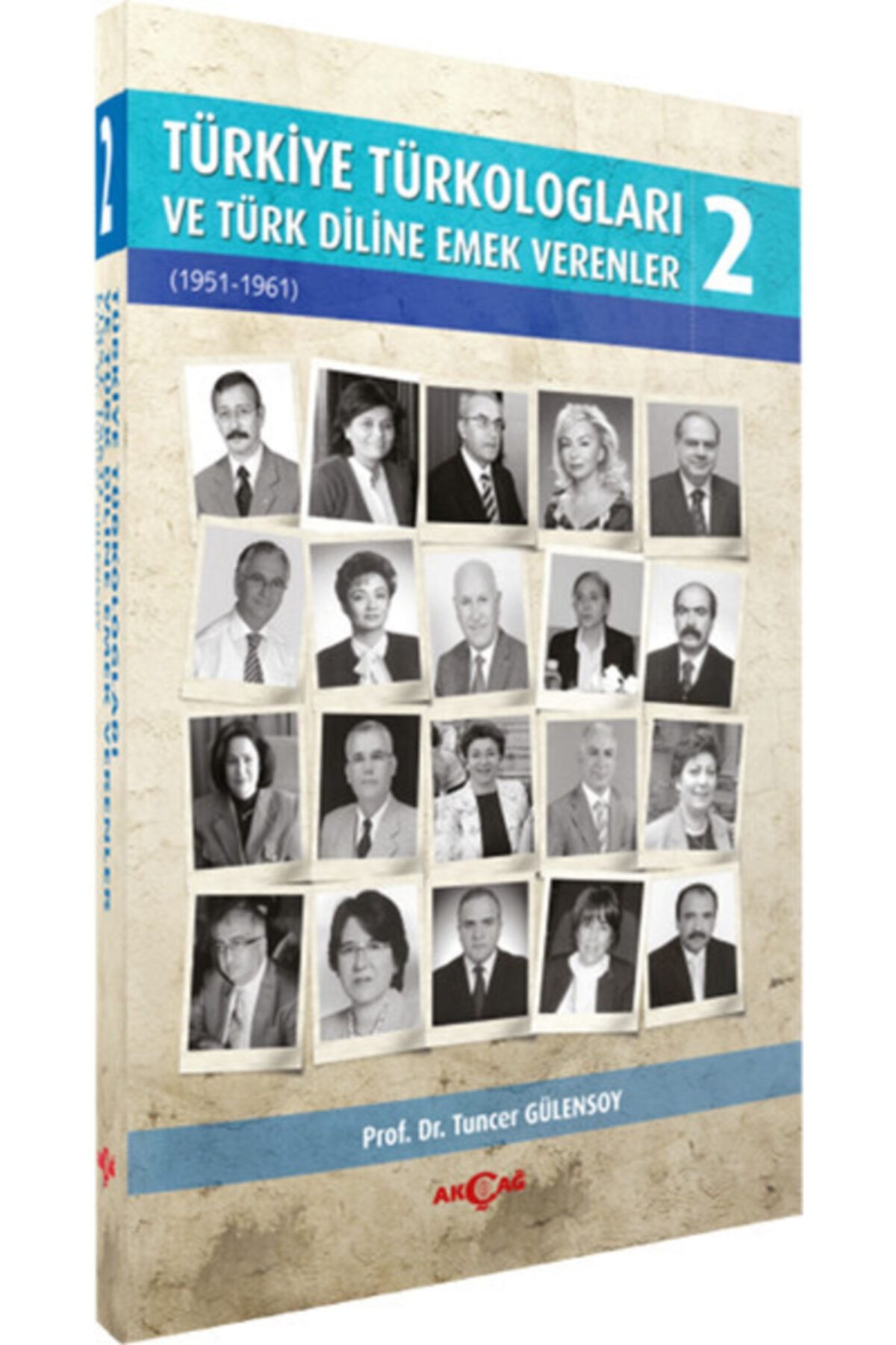 Akçağ Yayınları Türkiye Türkologları Ve Türk Diline Emek Verenler 2. Cilt