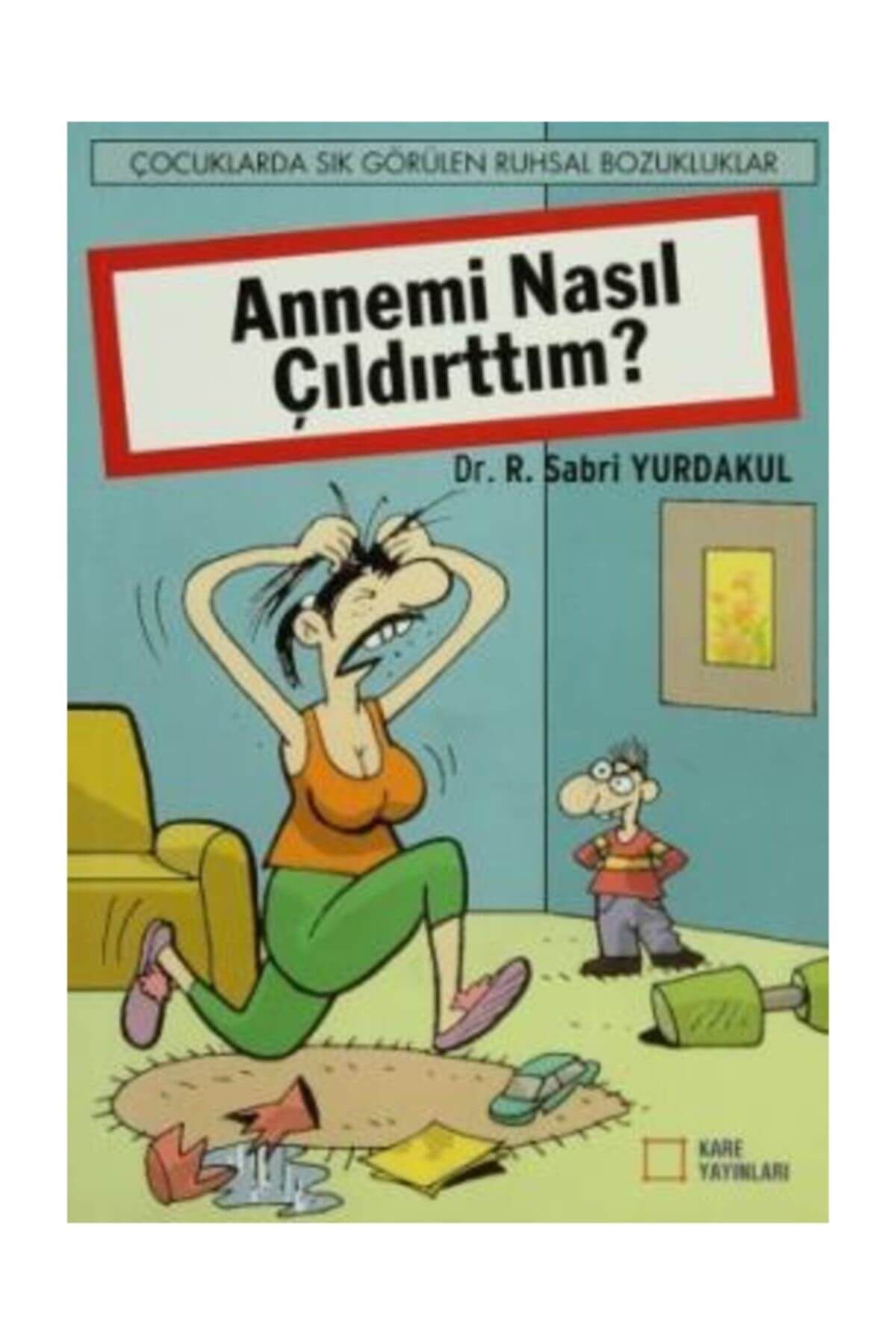 Kare Yayınları Annemi Nasıl Çıldırttım  Sabri Yurdakul - Sabri Yurdakul