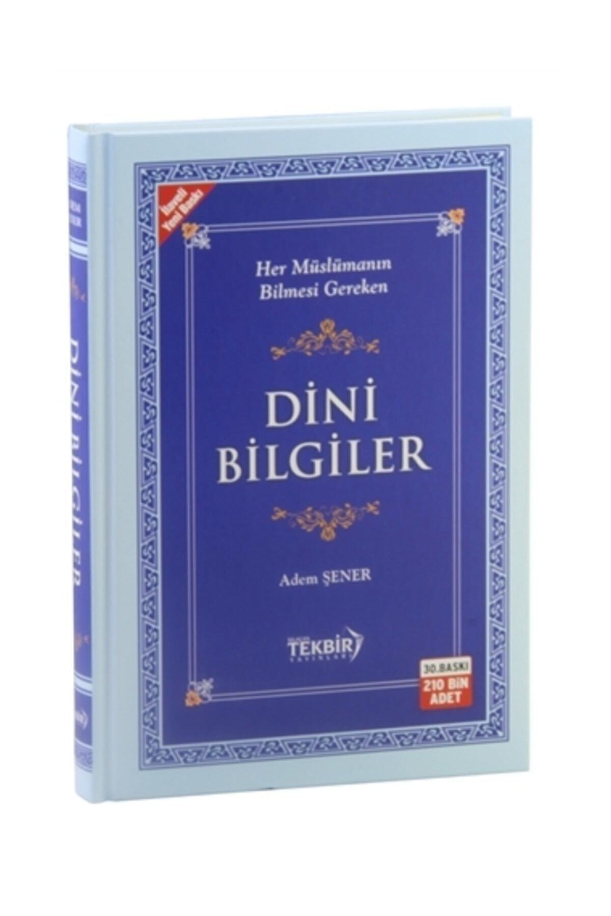 Tekbir Yayınları Her Müslümanın Bilmesi Gereken Dini Bilgiler (şamuha Kağıt)