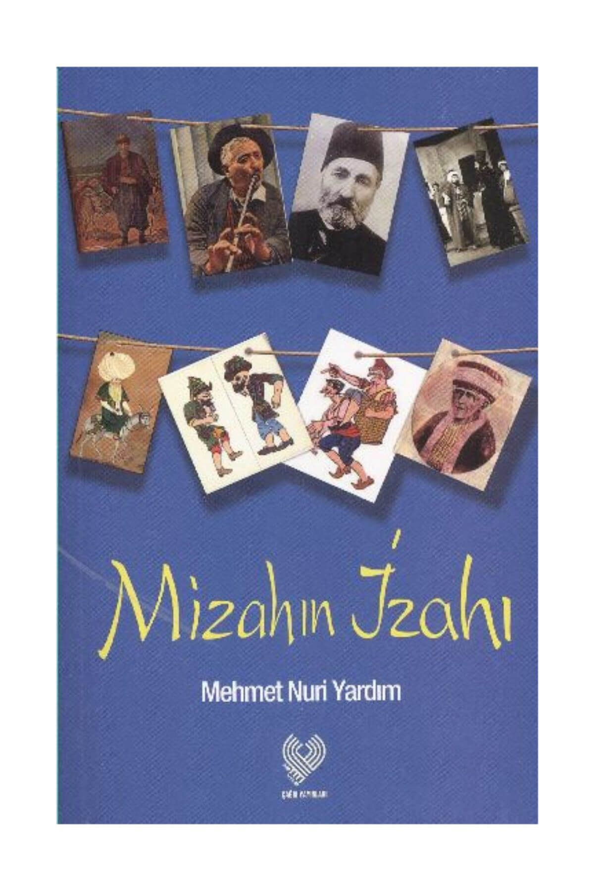 Çağrı Yayınları Mizahın İzahı - Mehmet Nuri Yardım