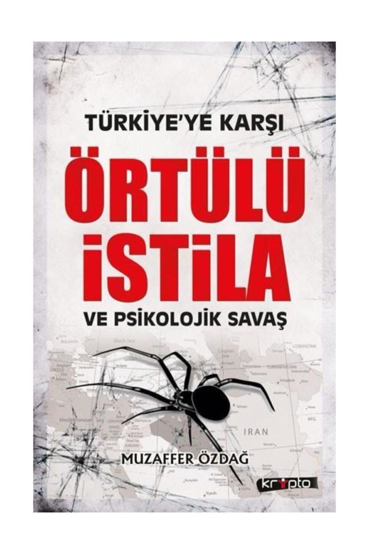 Kripto Basım Yayın Türkiye'ye Karşı Örtülü İstila ve Psikolojik Savaş