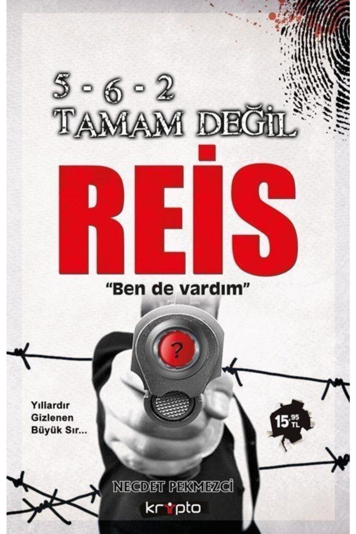 Kripto Basım Yayın 5 6 2 Tamam Değil Reis  Ben De Vardım