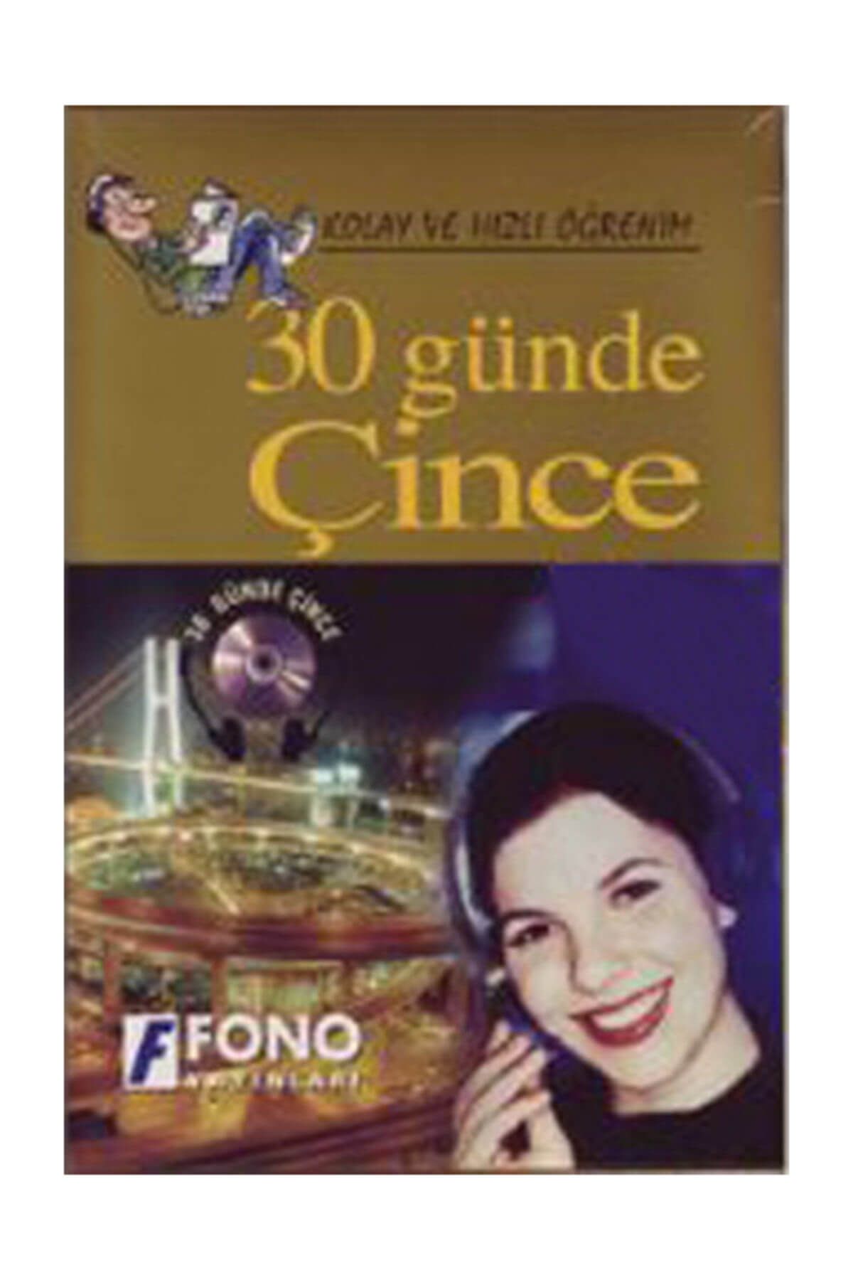 Fono Yayınları 30 Günde Çince (kitap + 4 CD) - Ali Bayram,Zhu Wen Jun