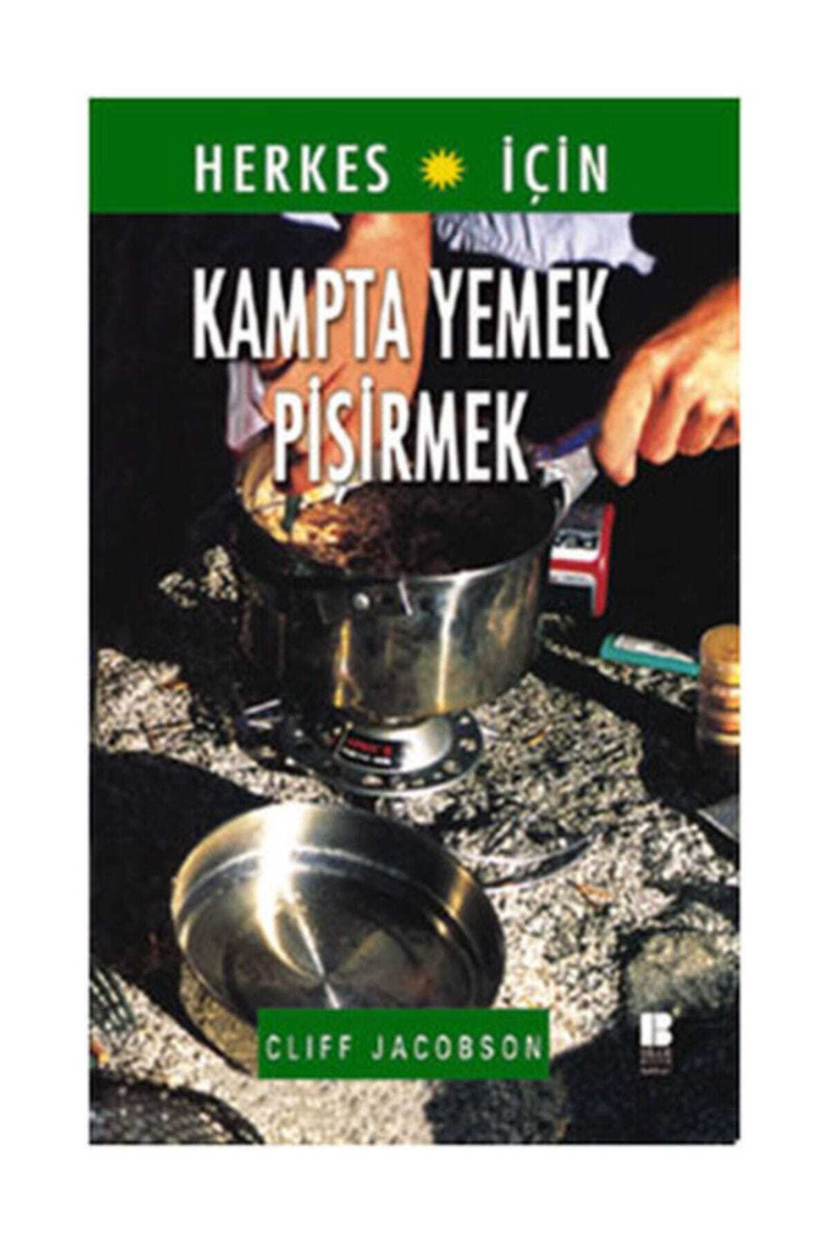 Bilge Kültür Sanat Herkes İçin Kampta Yemek Pişirmek 124686 - Cliff Jacobson