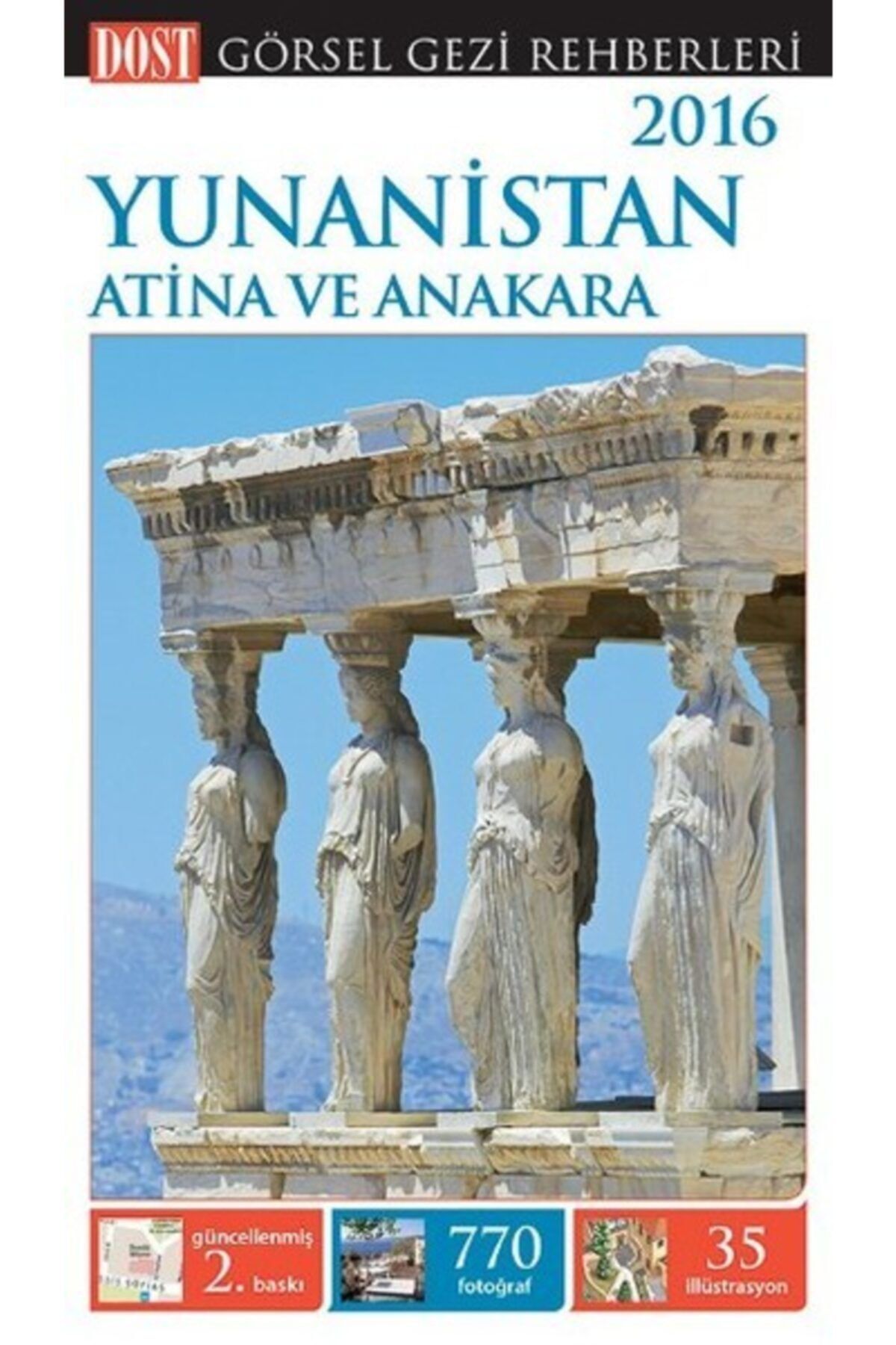 Dost Kitabevi Yunanistan Atina Ve Anakara Görsel Gezi Rehberi-