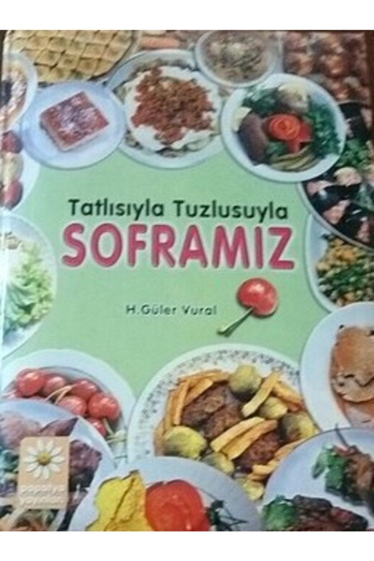 Sarı Papatya Yayınları Tatlısıyla Tuzlusuyla Soframız