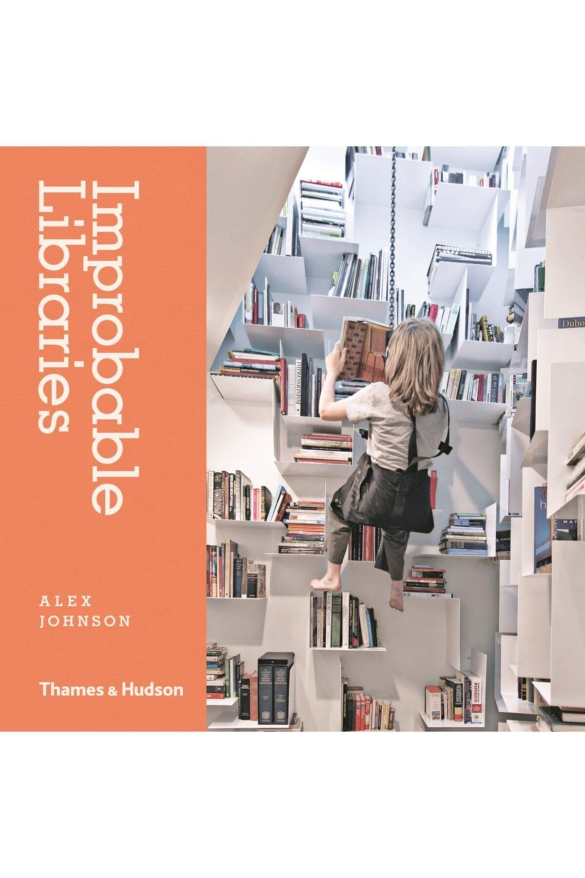 Thames & Hudson Improbable Libraries (ingilizce) Ciltli Kapak