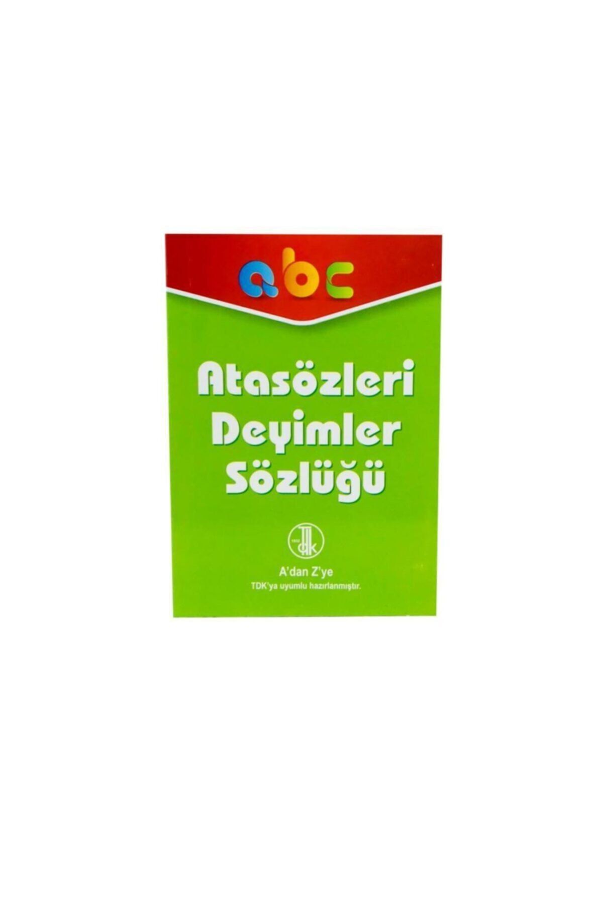 İlk Adım Yayınları Atasözleri Ve Deyimler Sözlüğü ()