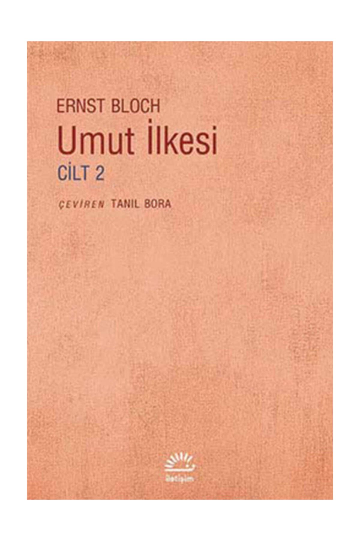 İletişim Yayınları Umut İlkesi - Cilt: 2 Ernst Bloch