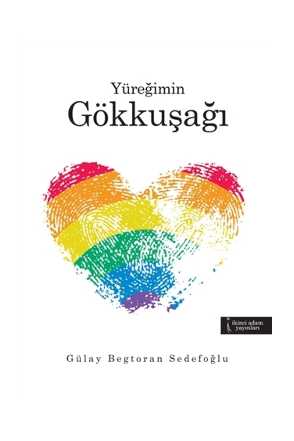 İkinci Adam Yayınları Yüreğimin Gökkuşağı