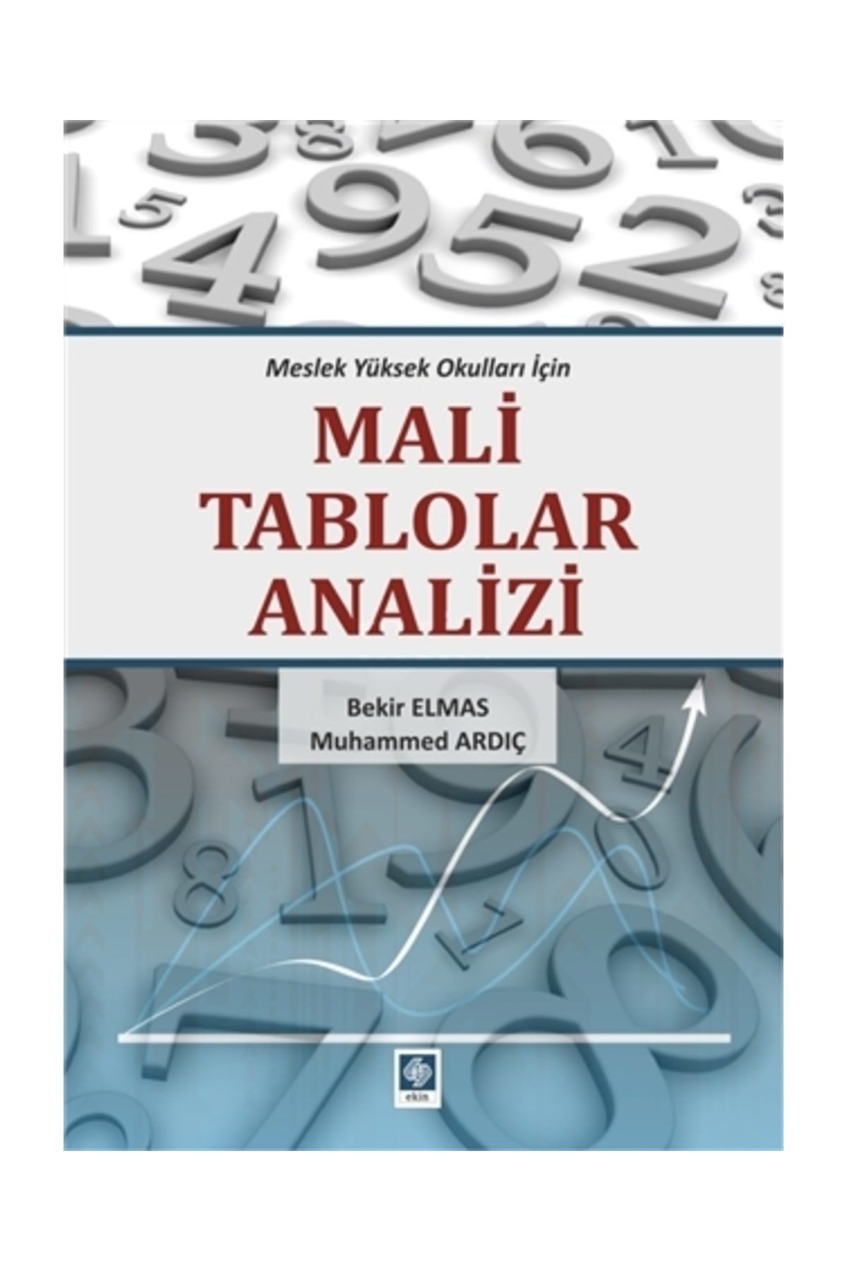 Ekin Basım Yayın Mali Tablolar Analizi