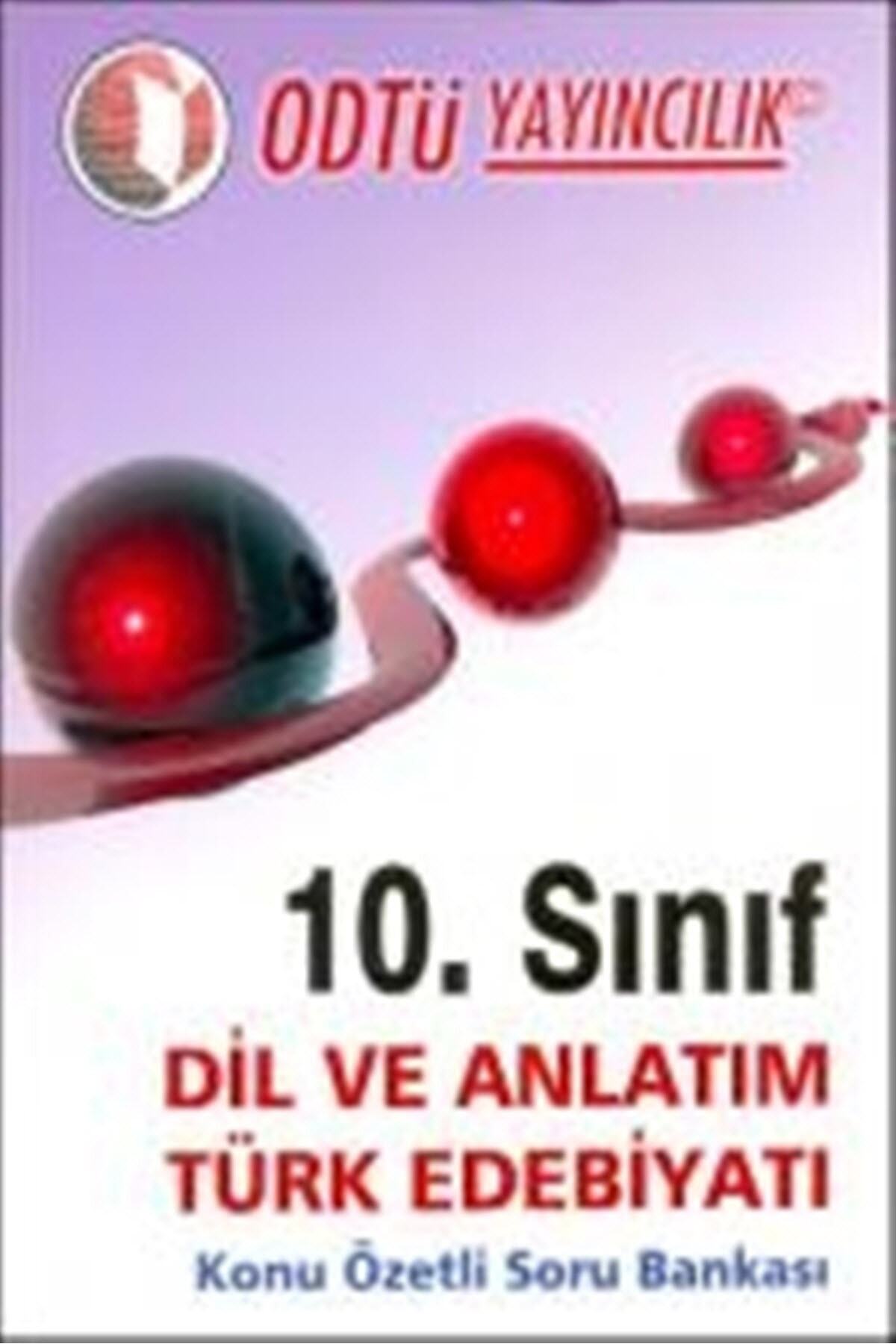 ODTÜ Geliştirme Vakfı Yayıncılık 10.Sınıf Dil Ve Anlatım Türk Edebiyatı : Konu Özetli Soru Bankası