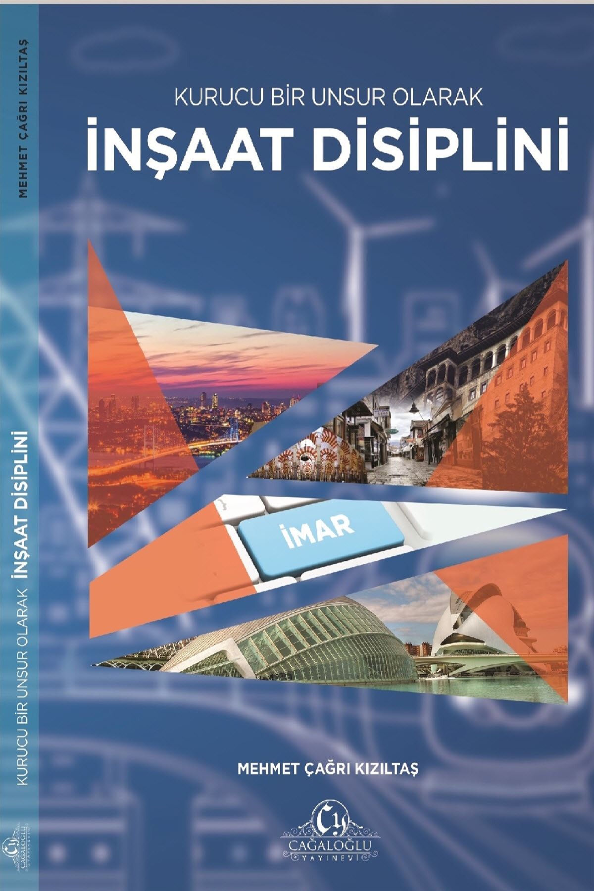 Cağaloğlu Yayınevi Kurucu Bir Unsur Olarak İnşaat Disiplini - Mehmet Çağrı Kızıltaş